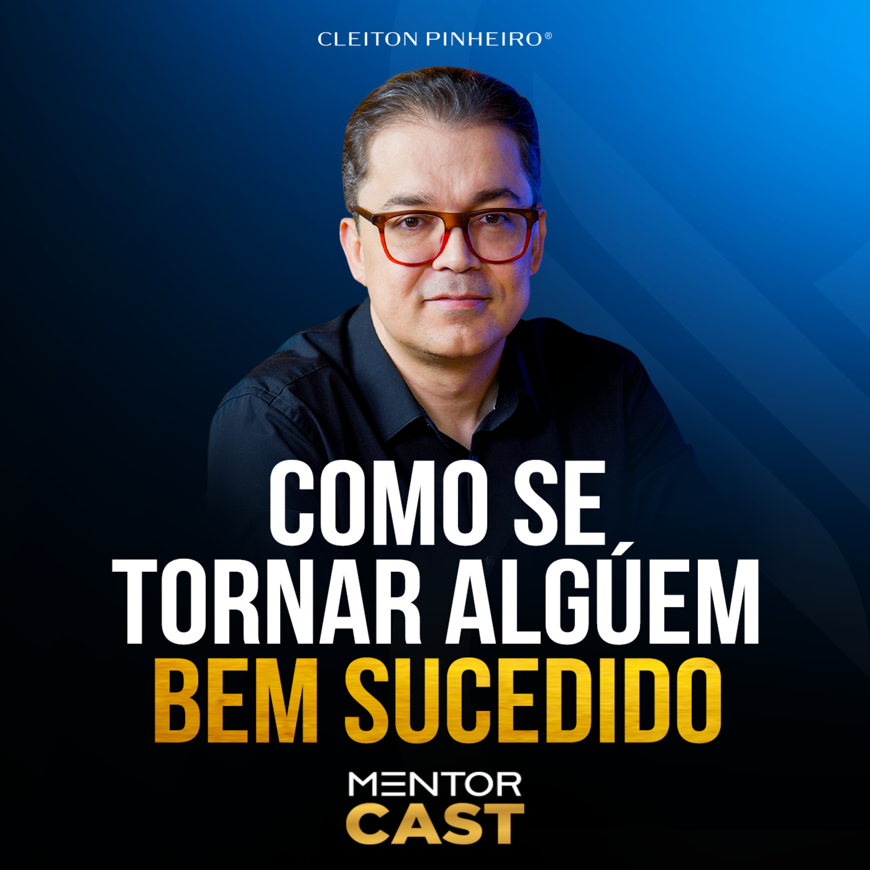 Mentor Cast #295 - Como me tornar uma pessoa focada?  episode artwork
