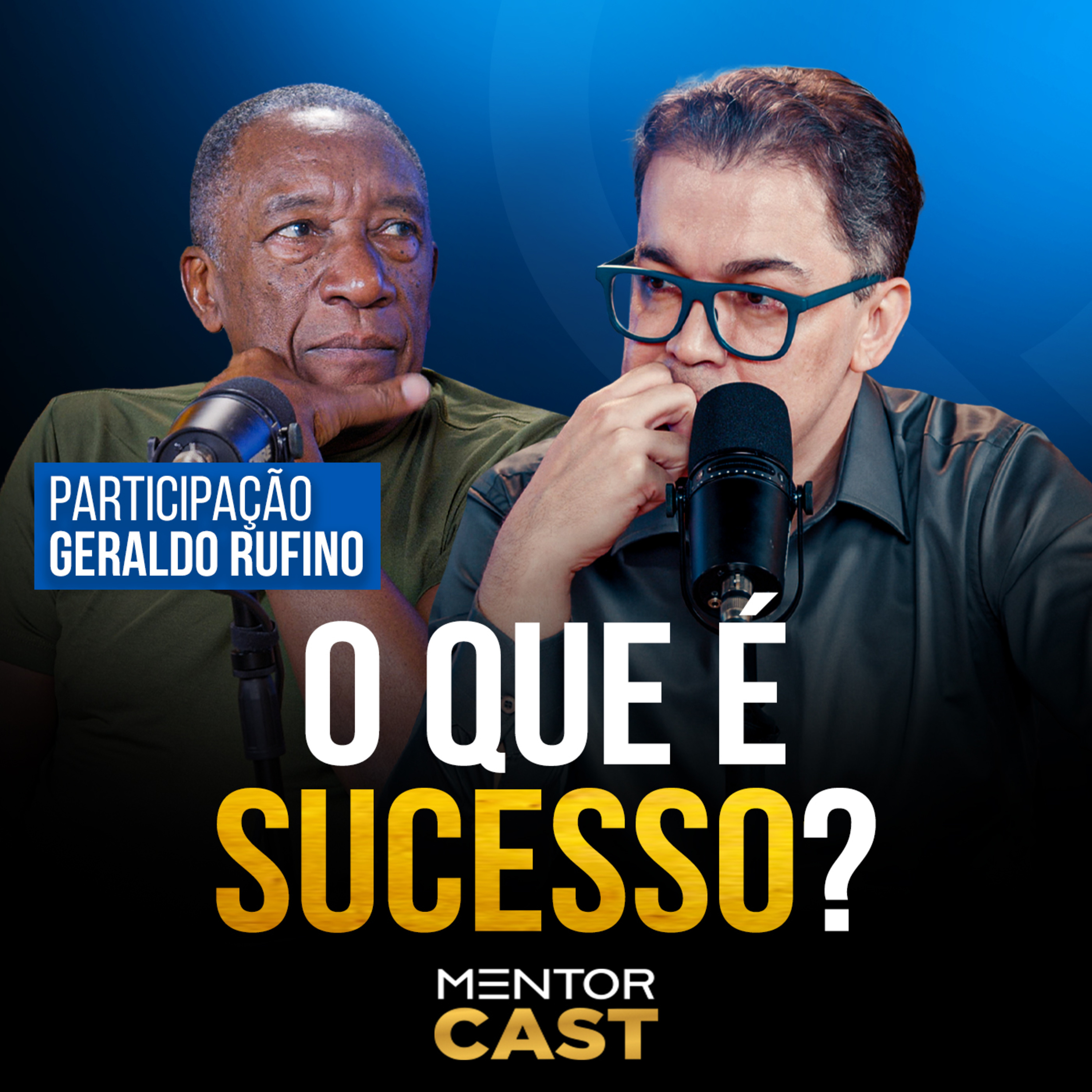 Mentor Cast #297 part. ⁨Geraldo Rufino⁩ - Sucesso é uma decisão  episode artwork