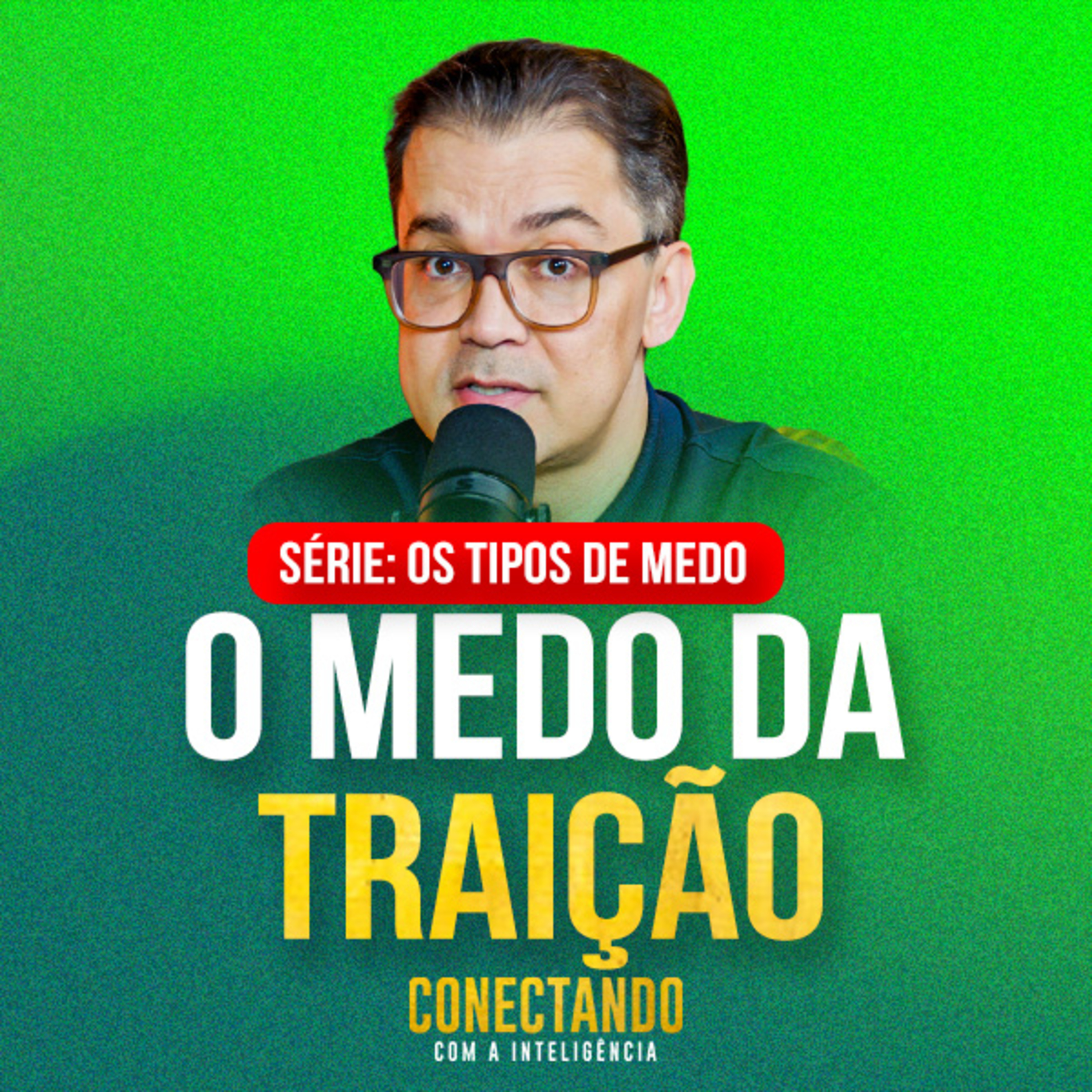  Conectando com a Inteligência #273 - Como perder o medo de ser traído episode artwork