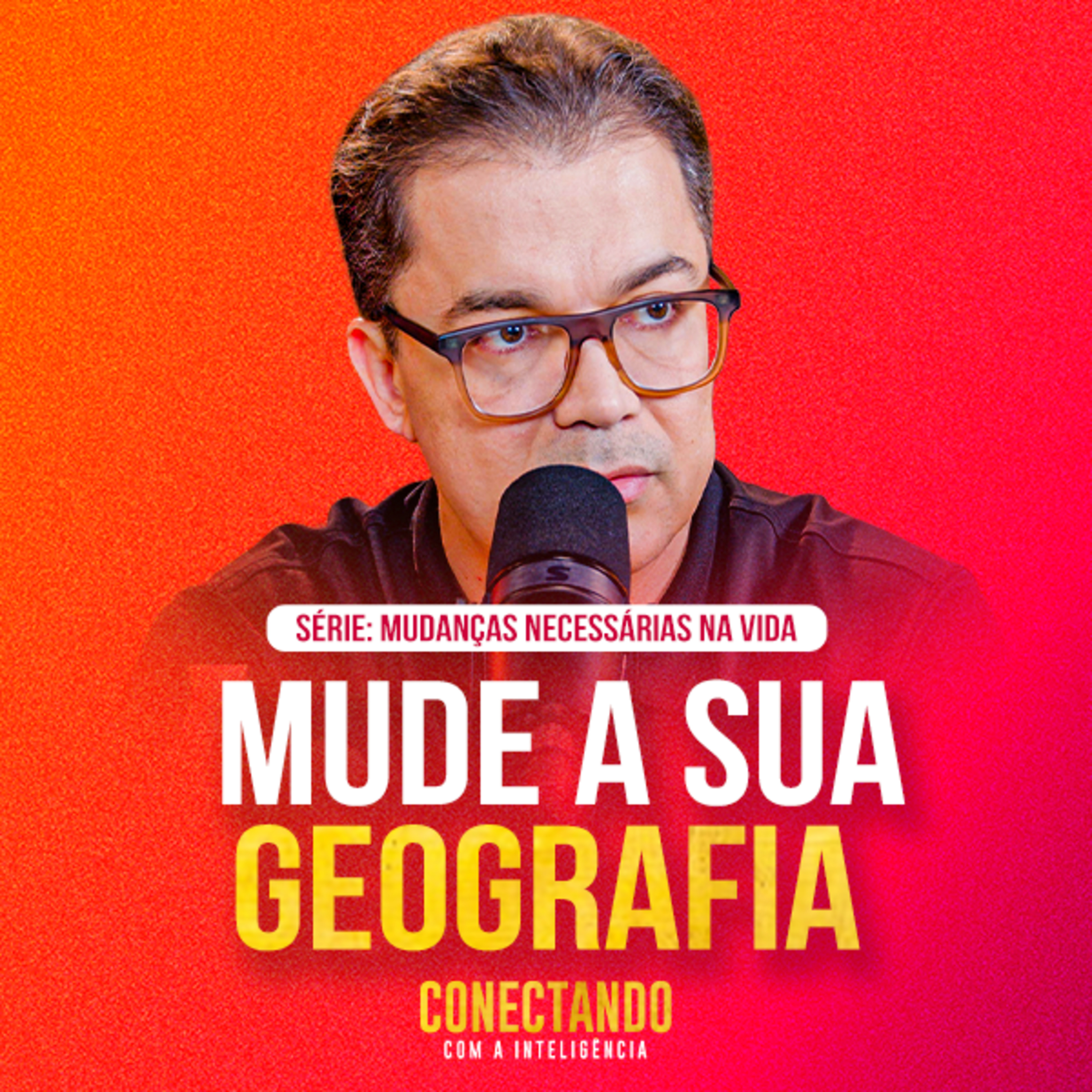 Conectando com a Inteligência #275 - Como mudar geograficamente  episode artwork