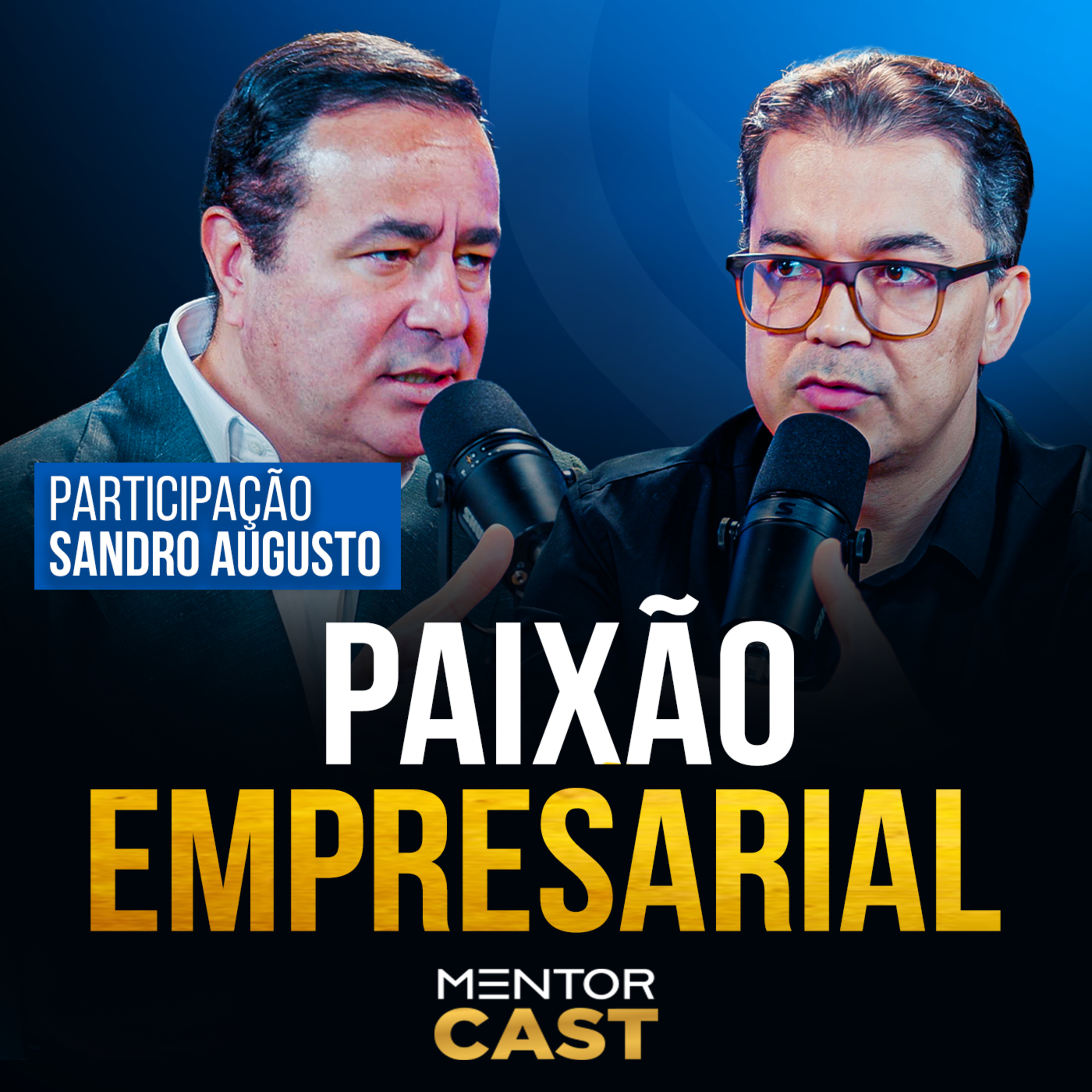 Como transformar a paixão em resultado no seu negócio l Mentor Cast #299 episode artwork