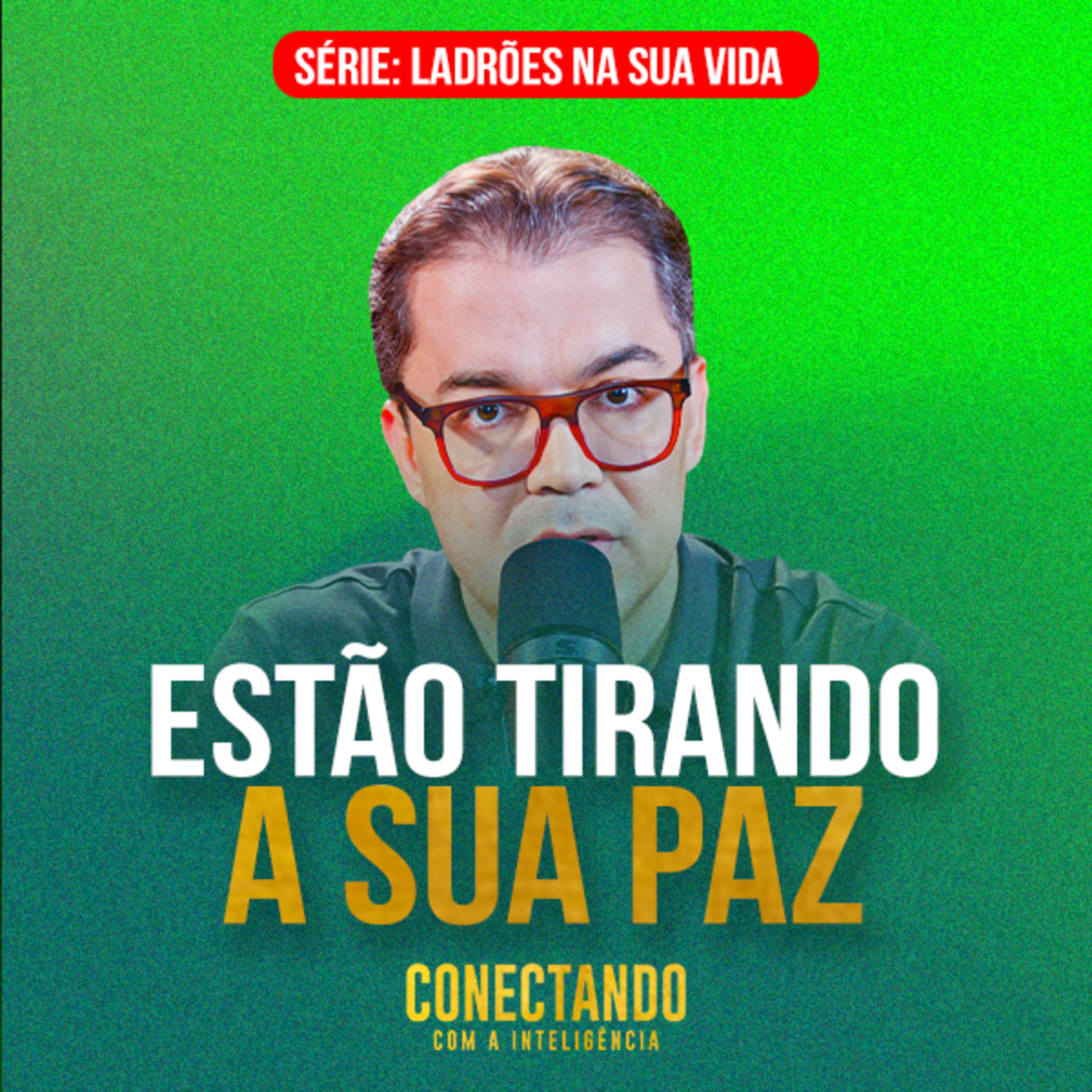 Conectando com a Inteligência #283 - O que tira a nossa paz?  episode artwork