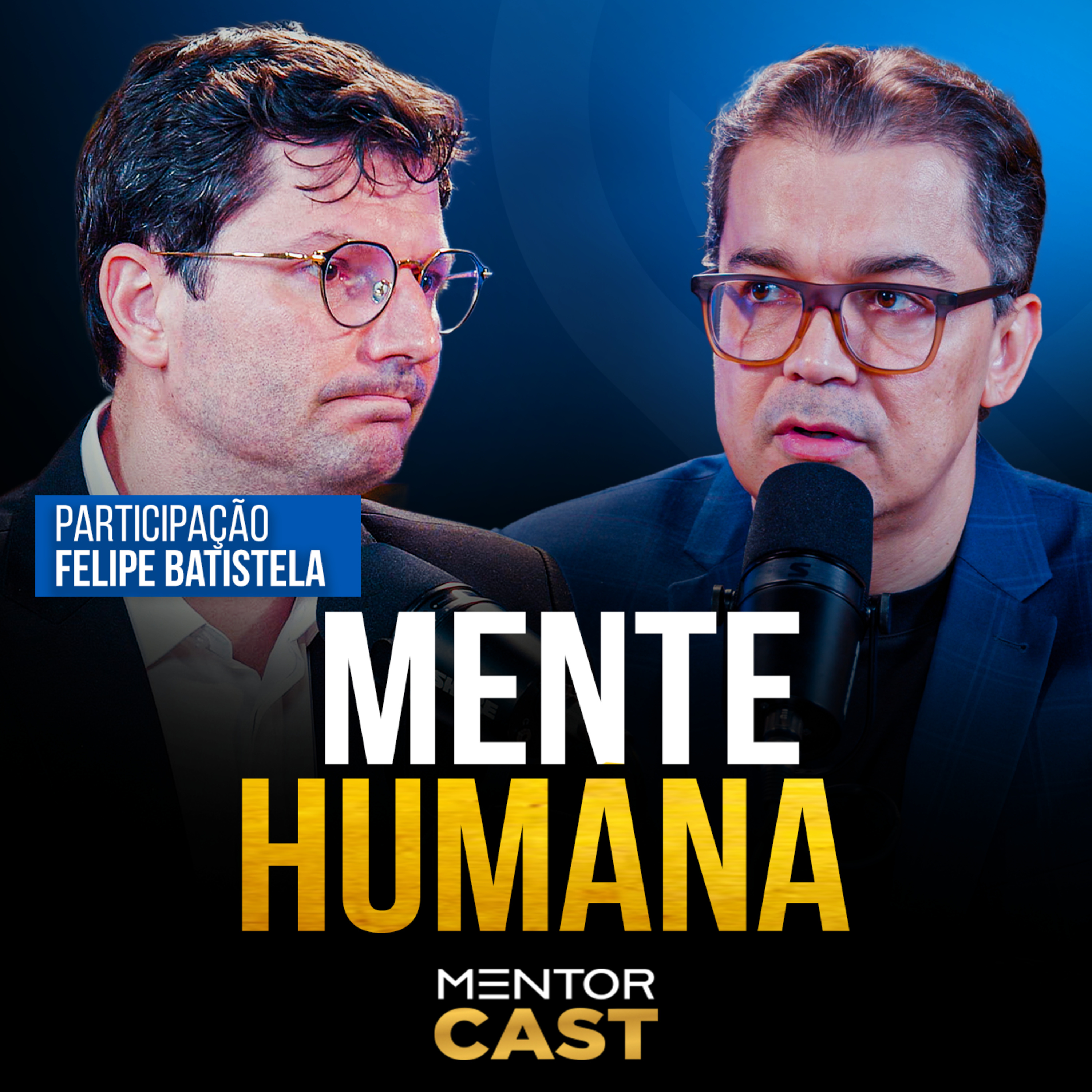 Como se libertar das criticas da infância l Mentor Cast #300 part. @drfelipebatistela ​ episode artwork