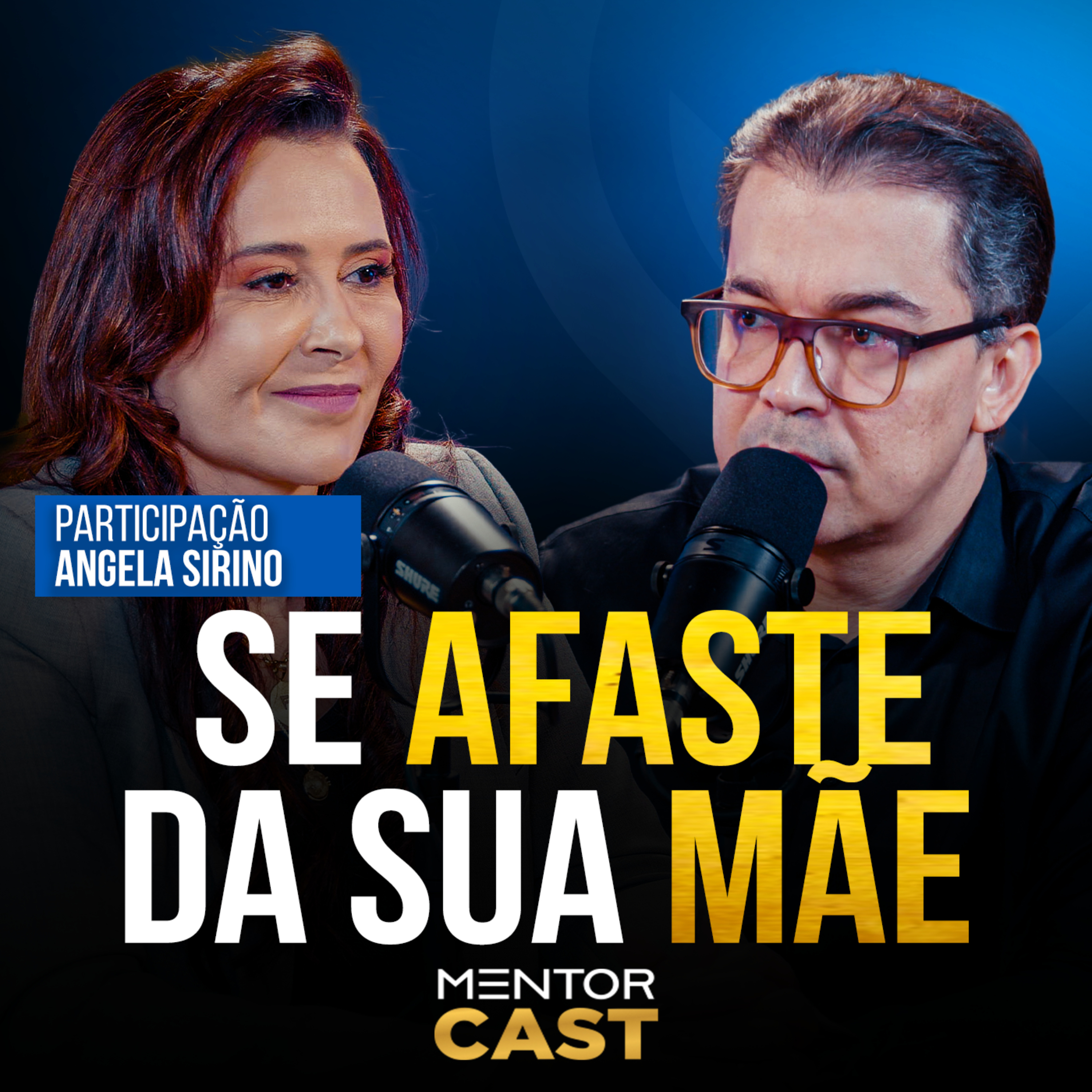 Mentor Cast #301 part. Angela Sirino - Como lidar com uma mãe tóxica? ​ episode artwork