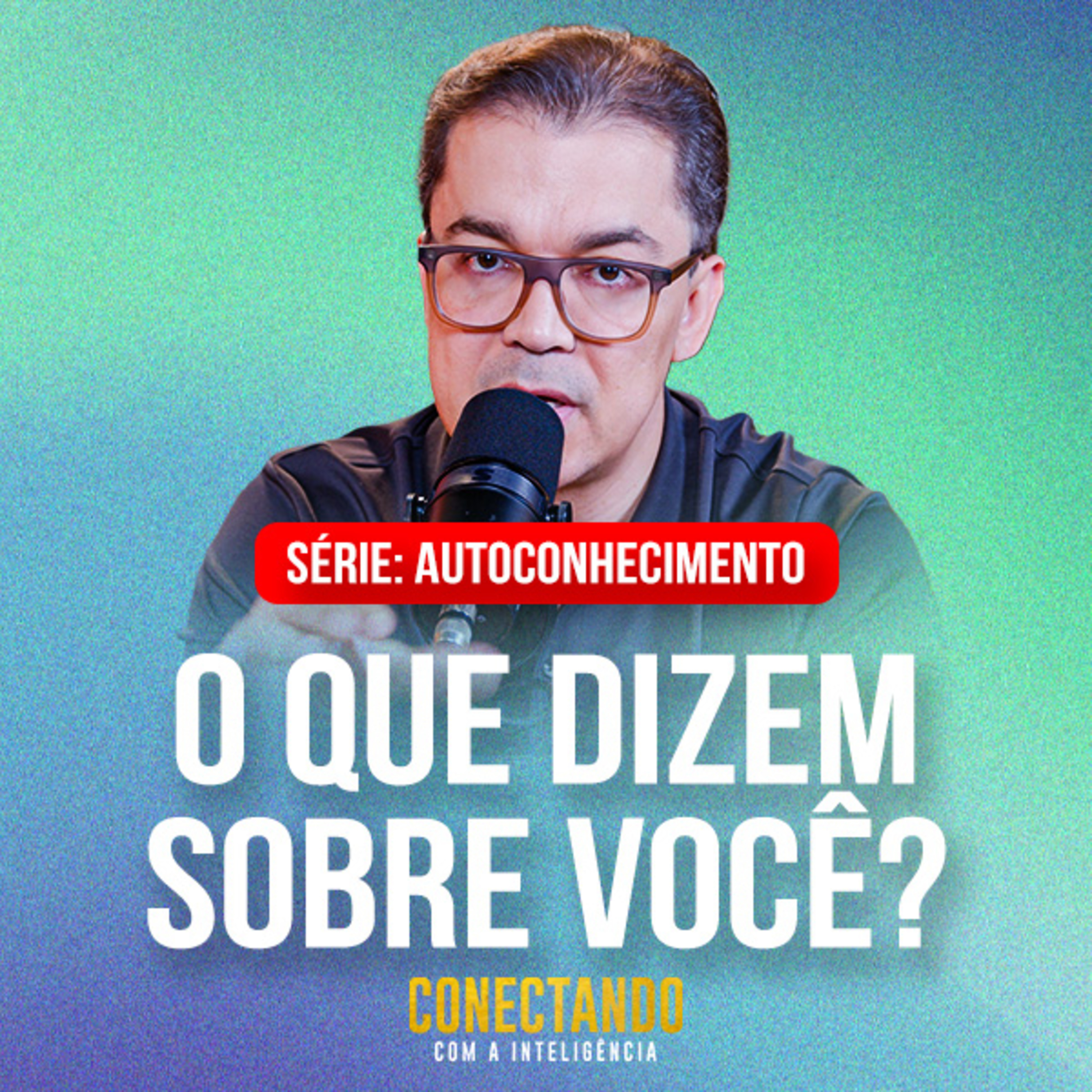 Conectando com a Inteligência #292 - O que as pessoas dizem a seu respeito?  episode artwork