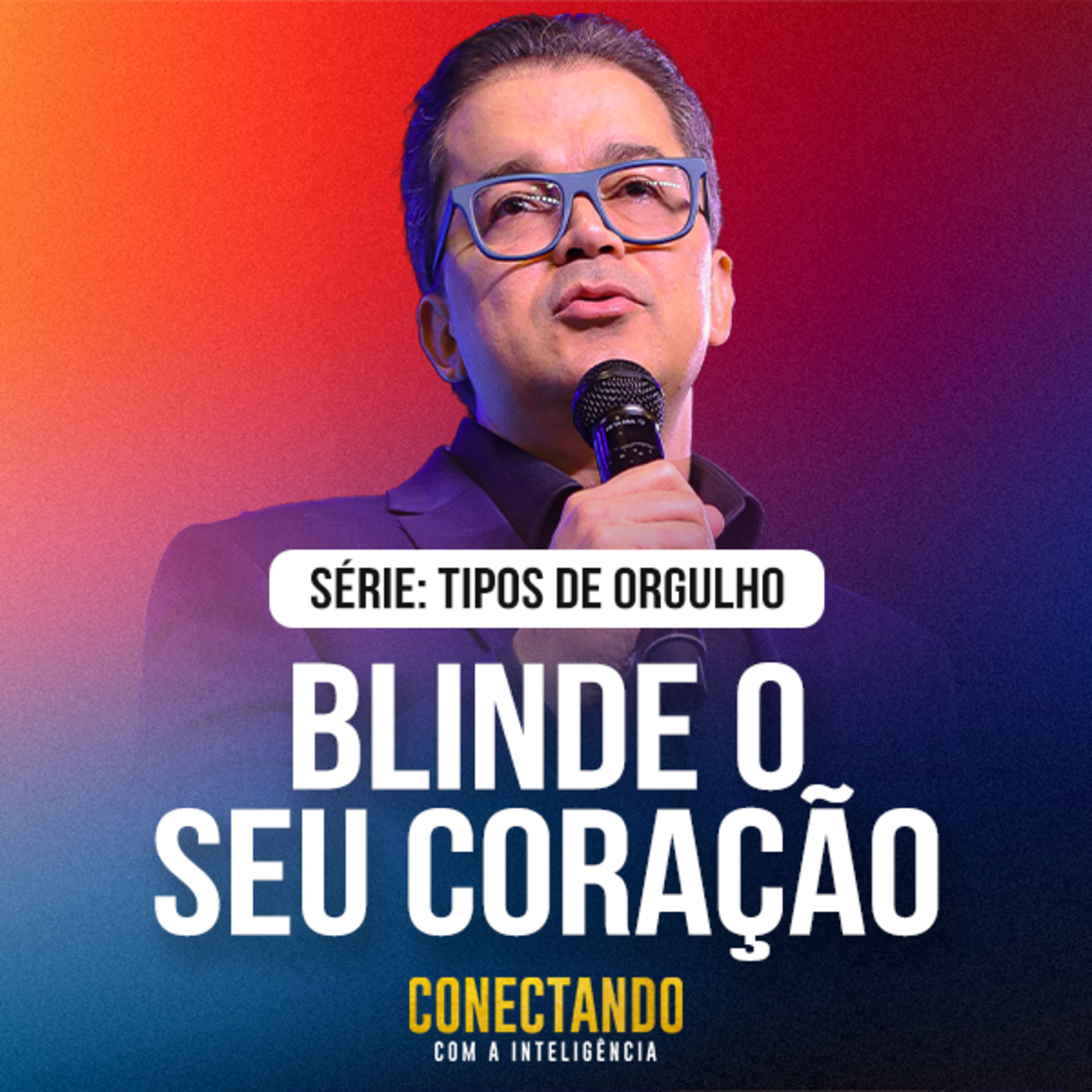 Conectando com a Inteligência #309 - Como guardar o coração com sabedoria? episode artwork