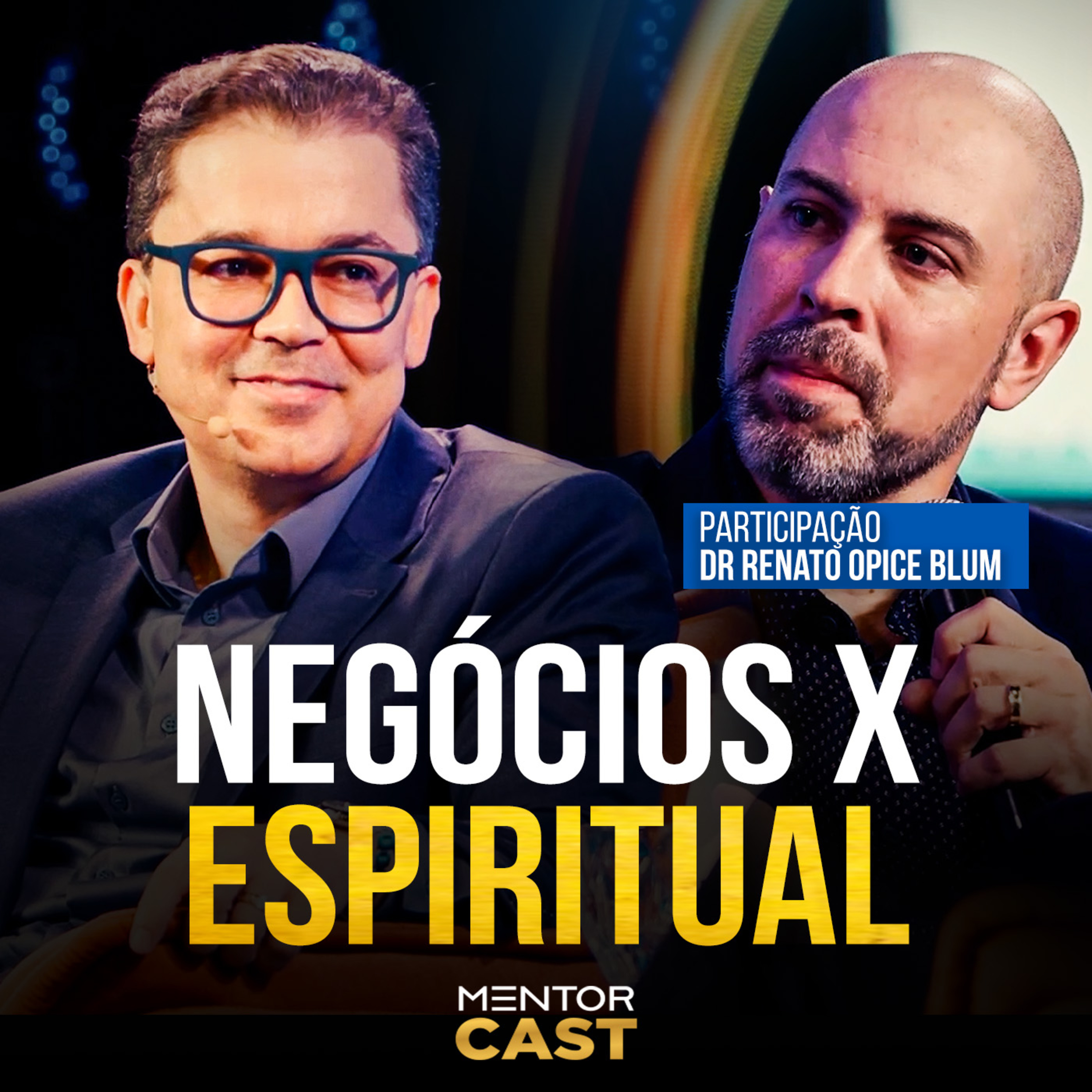 Mentor Cast #305 part. @ViniciusIracet ​- Como a espiritualidade afetam os negócios episode artwork