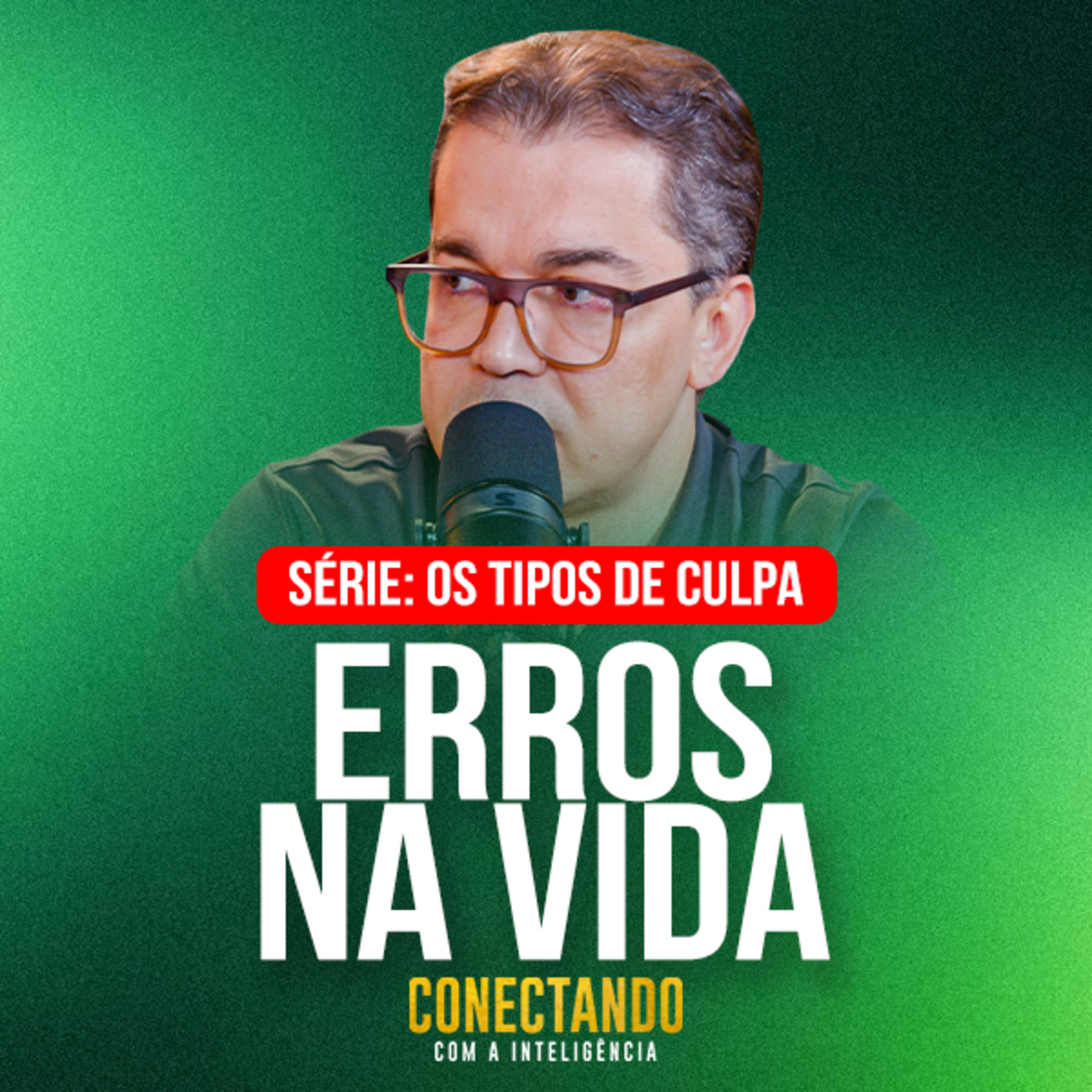 Conectando com a Inteligência #318 - Por que nos culpamos tanto? episode artwork