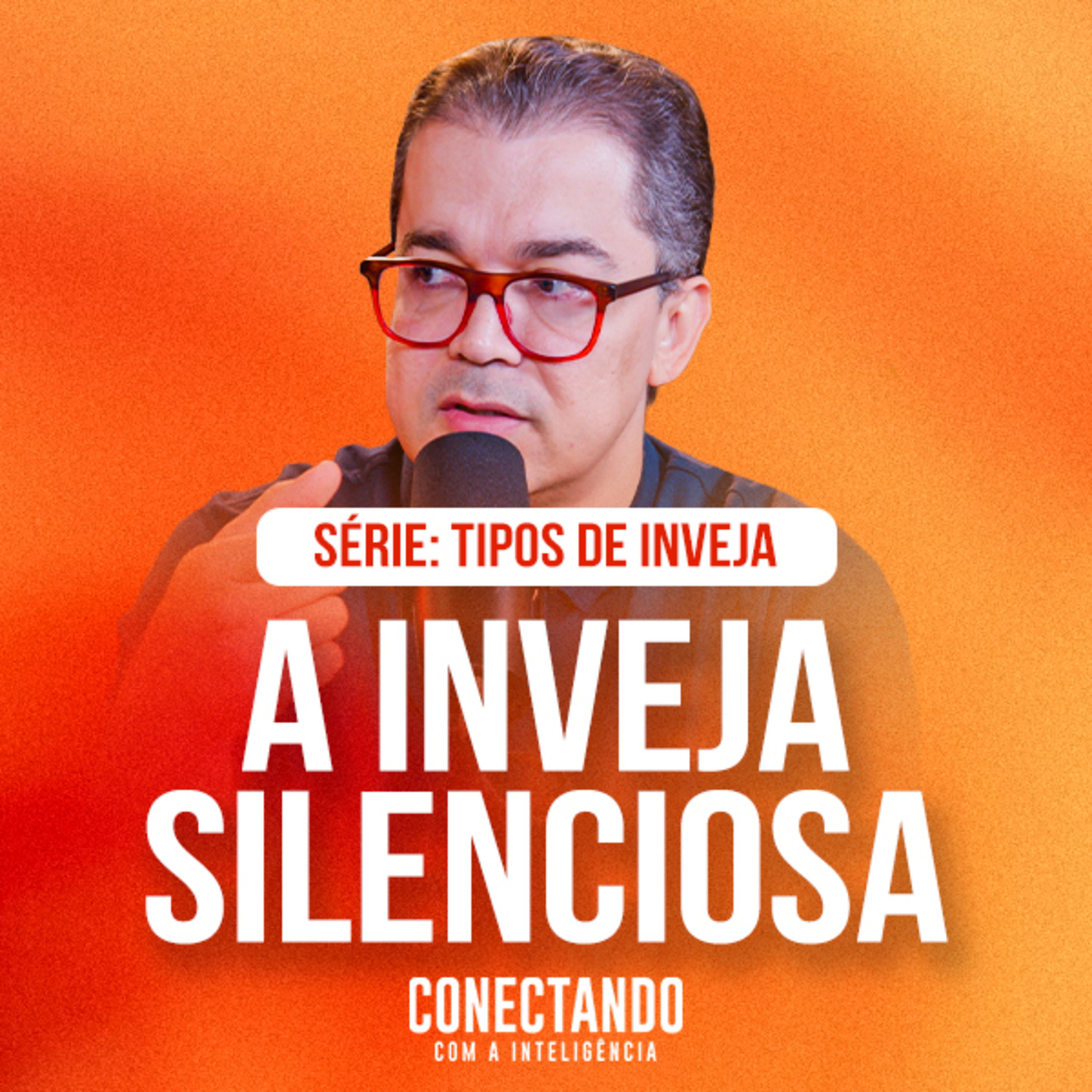 Conectando com a Inteligência #321 - Como identificar uma inveja silenciosa? episode artwork