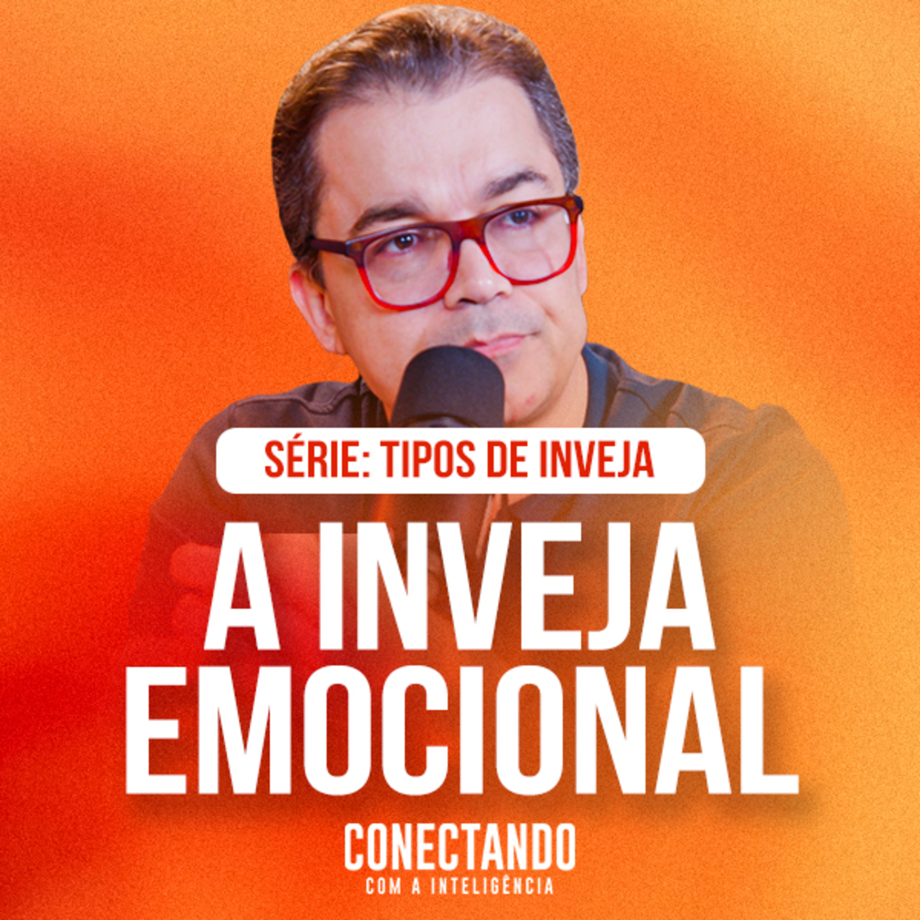Conectando com a Inteligência #323 - O que é inveja emocional e como ela afeta meus sentimentos?  episode artwork