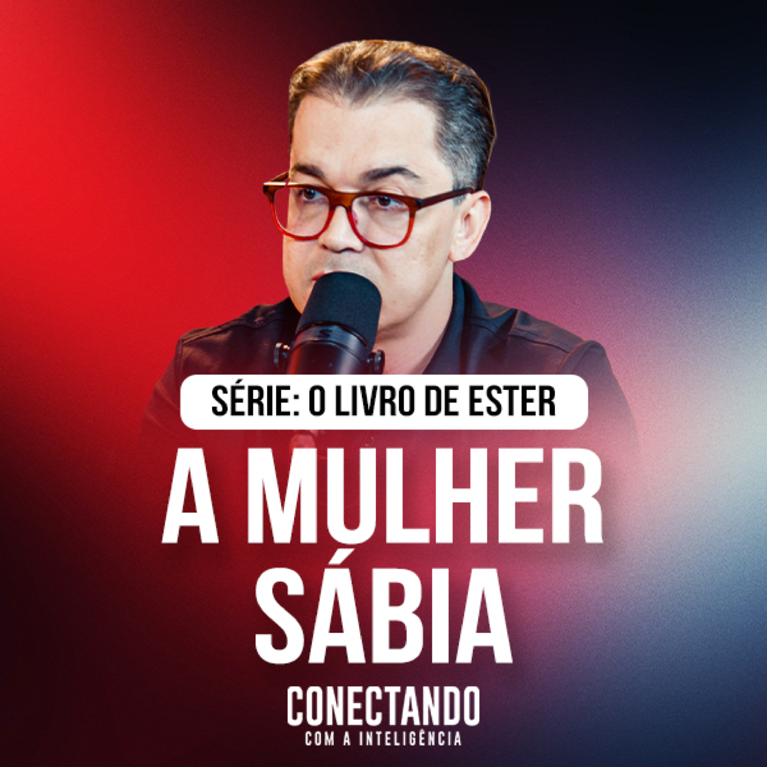 Conectando com a Inteligência #325 - Como se tornar uma mulher sábia?  episode artwork