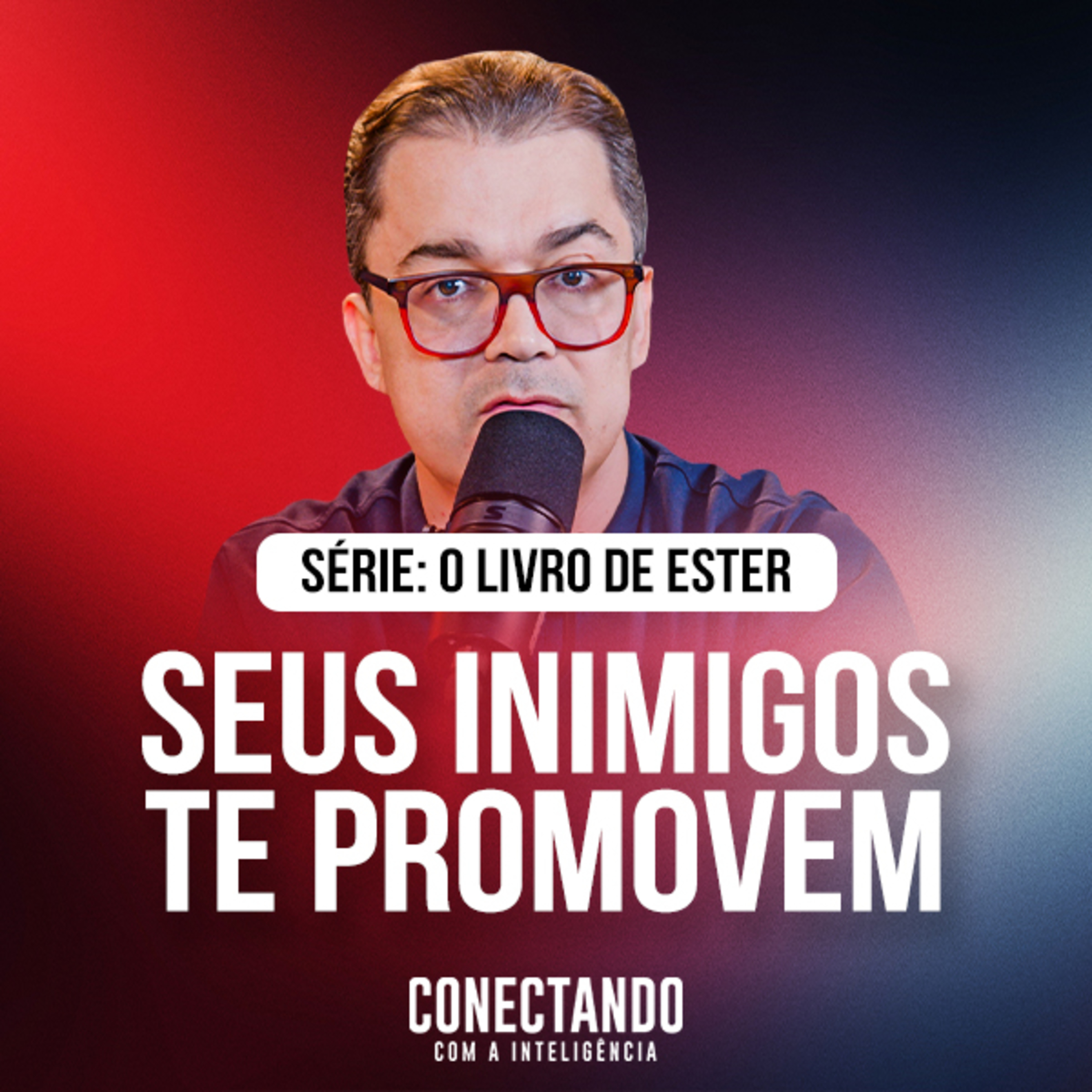 Conectando com a Inteligência #327 - Como lidar com os inimigos episode artwork