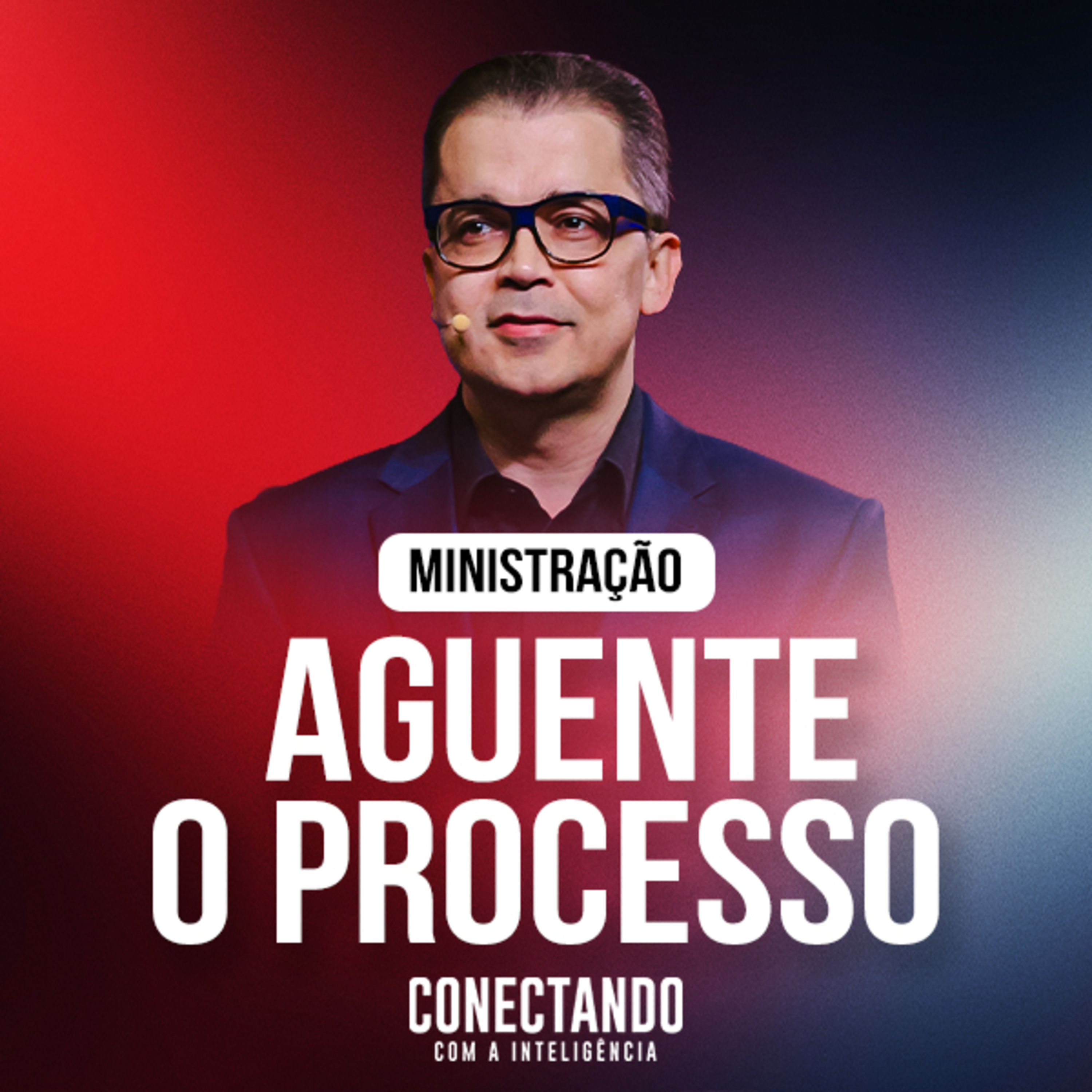 Conectando com a Inteligência #329 - Aguente o processo episode artwork