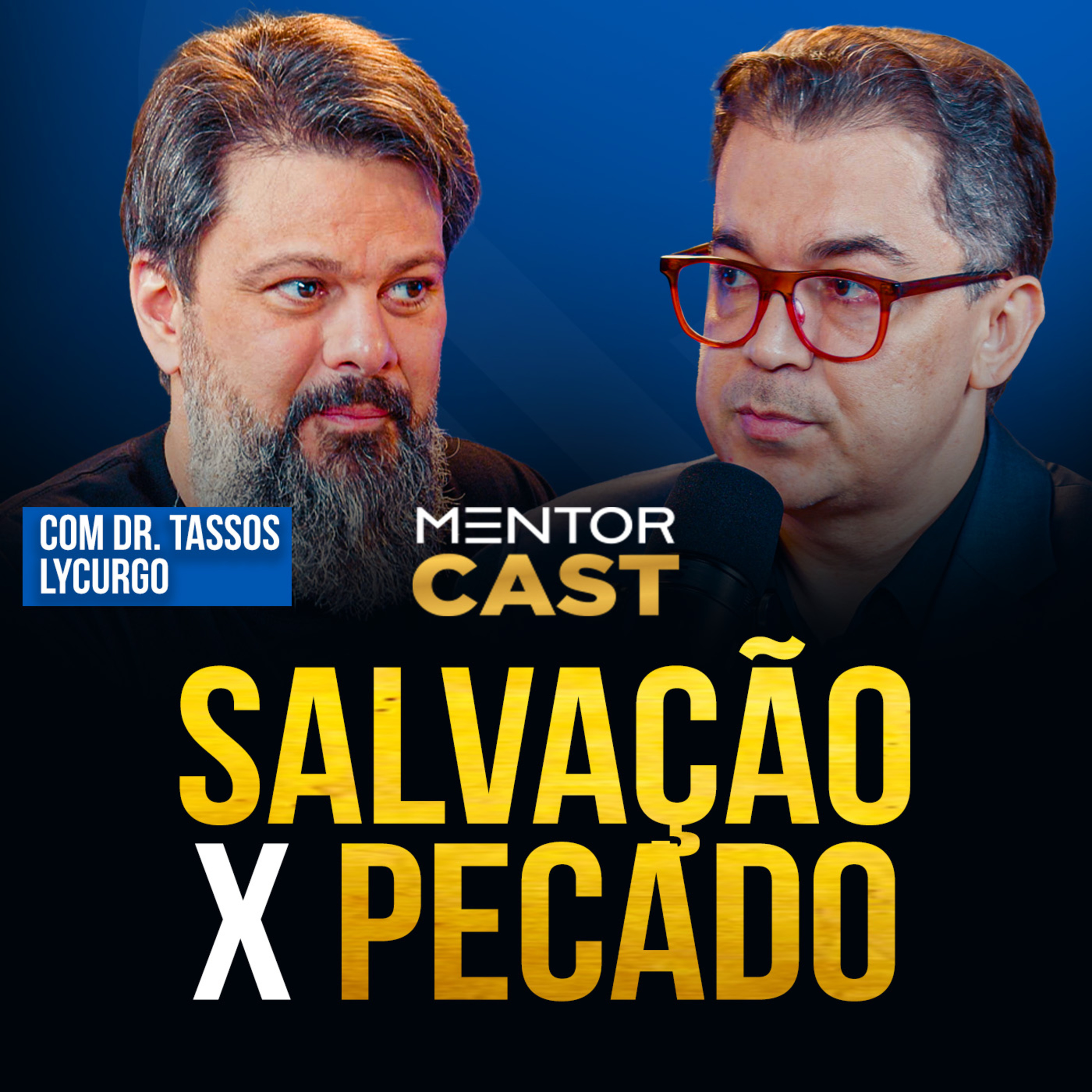 Mentor Cast #310 - Como o PECADO pode AFASTAR a SALVAÇÃO? episode artwork