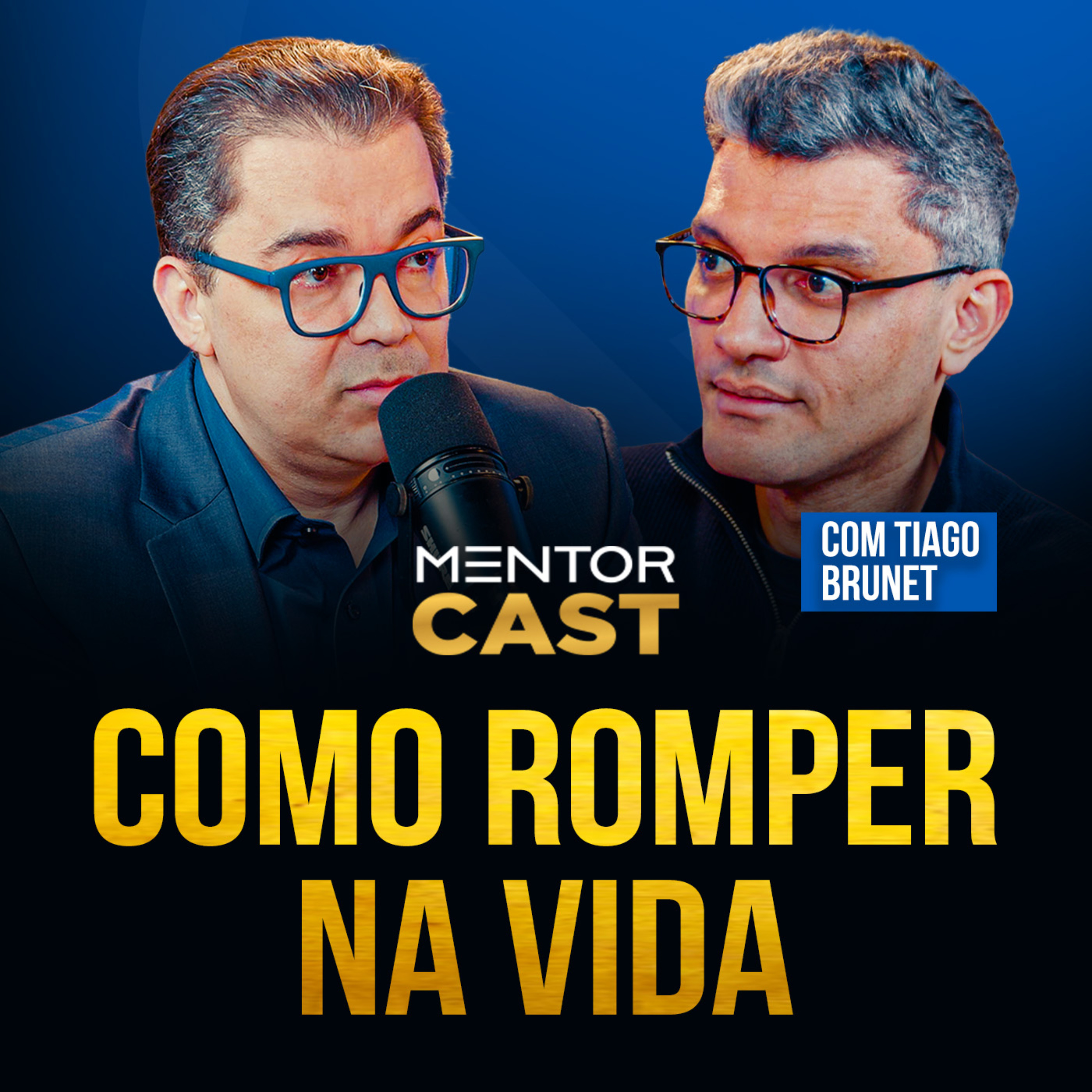 Mentor Cast #311 @TiagoBrunetoficial - Como ter uma vida mais leve episode artwork