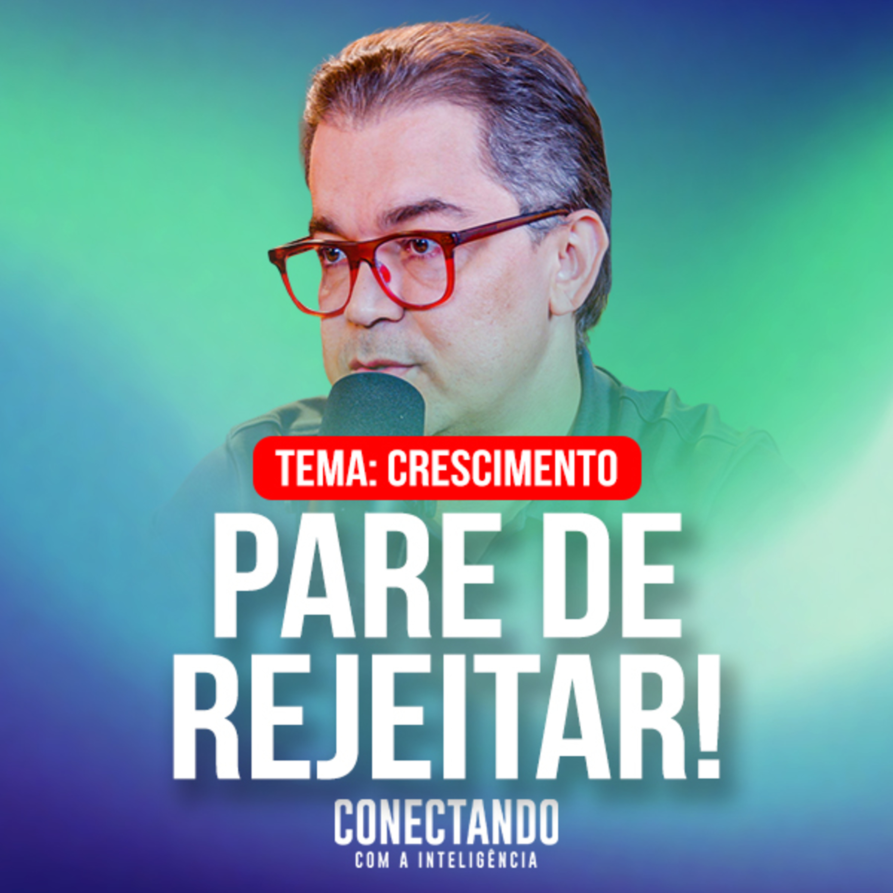 Conectando com a Inteligência #342 - Por que não devemos rejeitar? episode artwork
