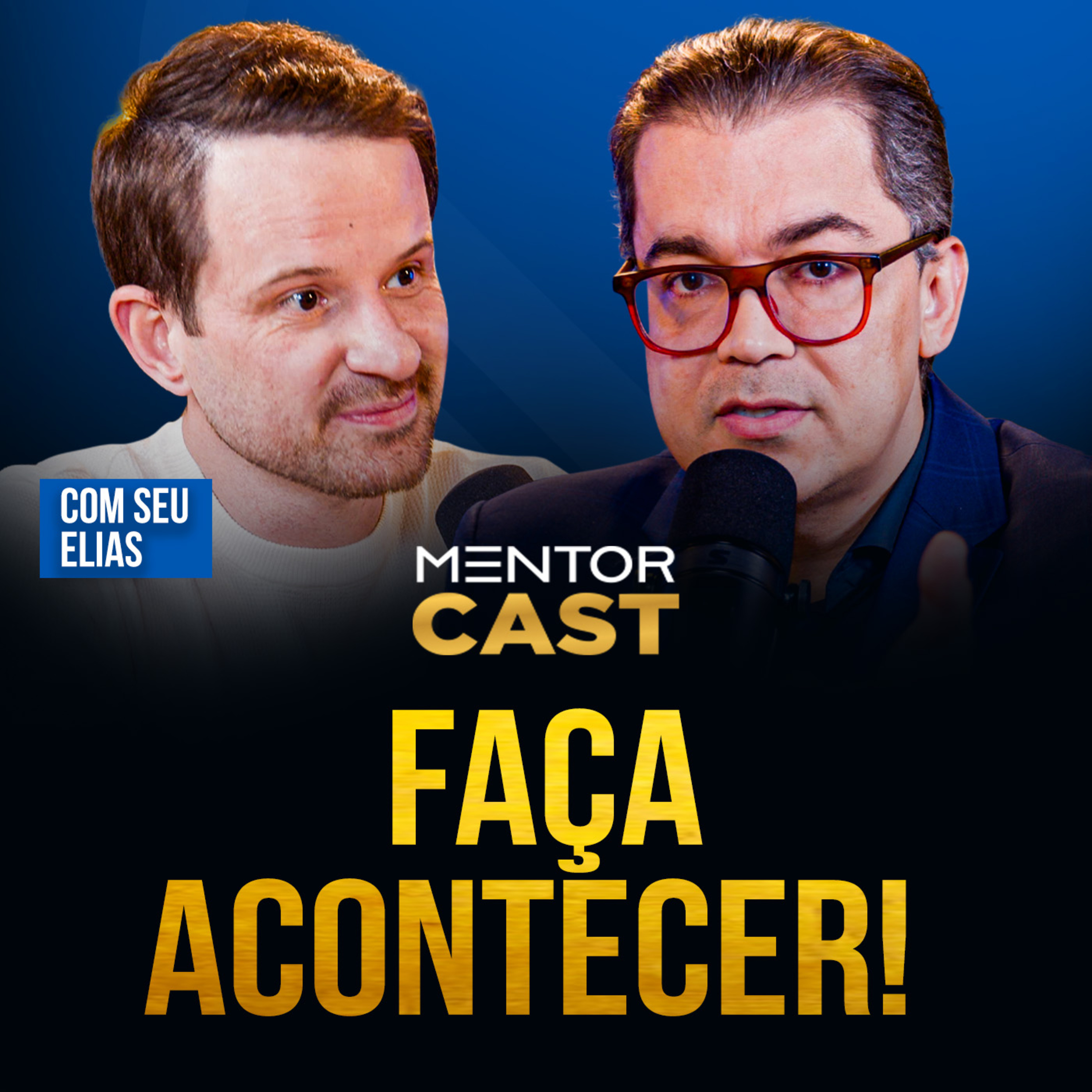 Mentor Cast #312 @SeuEliasOficial - Como se tornar um empreendedor episode artwork
