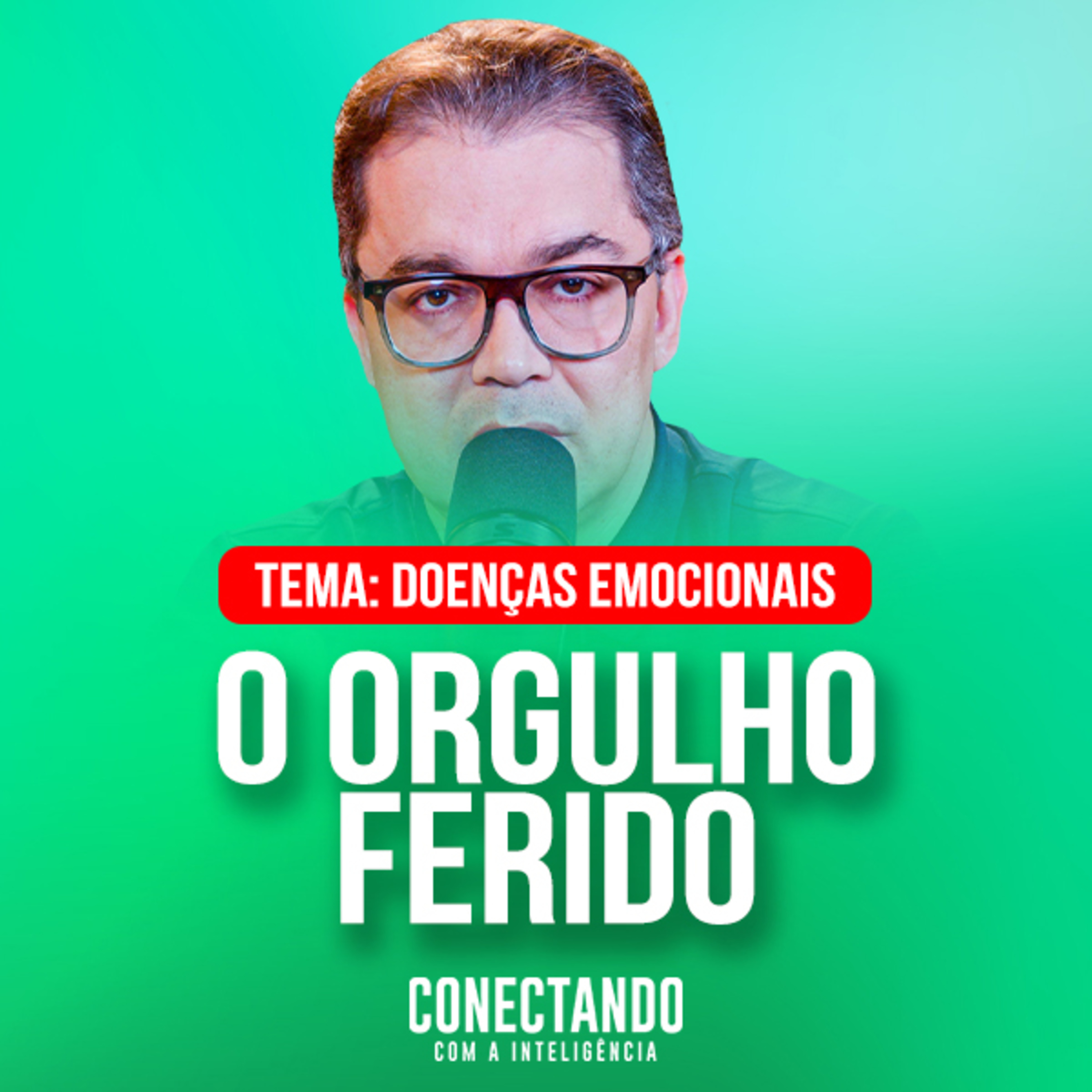 Conectando com a Inteligência #347 - Qual é o Sinal Mais Perigoso do Orgulho Ferido? episode artwork
