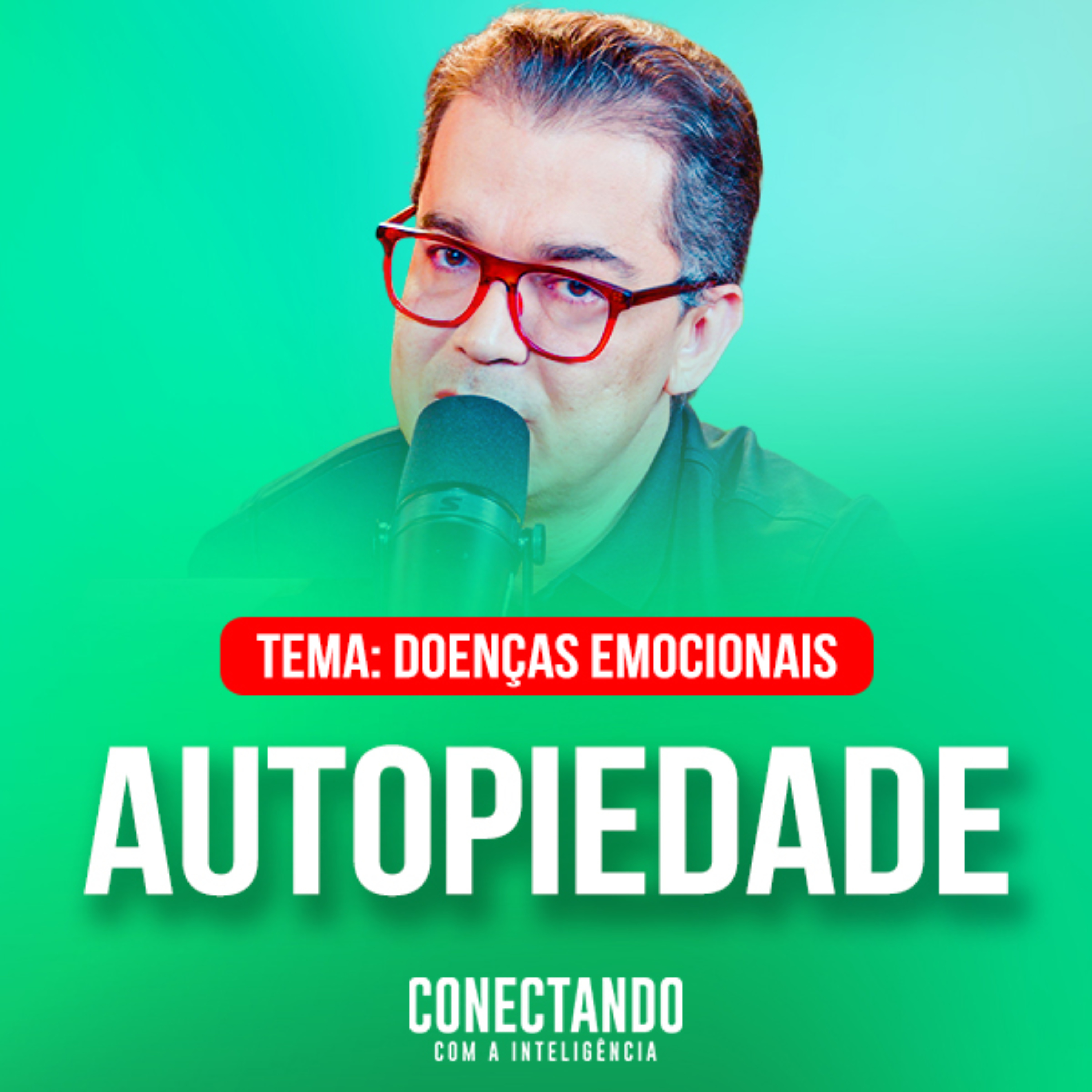 Conectando com a Inteligência #348 - Como a Autopiedade faz você Parar de Crescer episode artwork