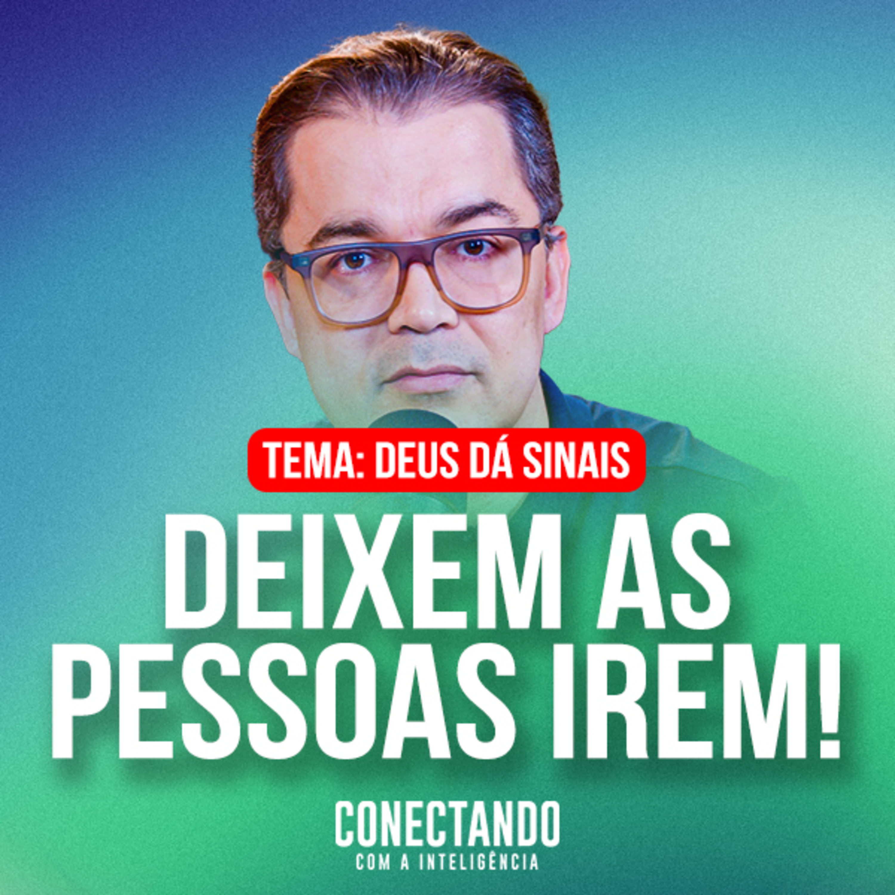Conectando com a Inteligência #353 - Como deixar as pessoas irem embora da nossa vida?  episode artwork