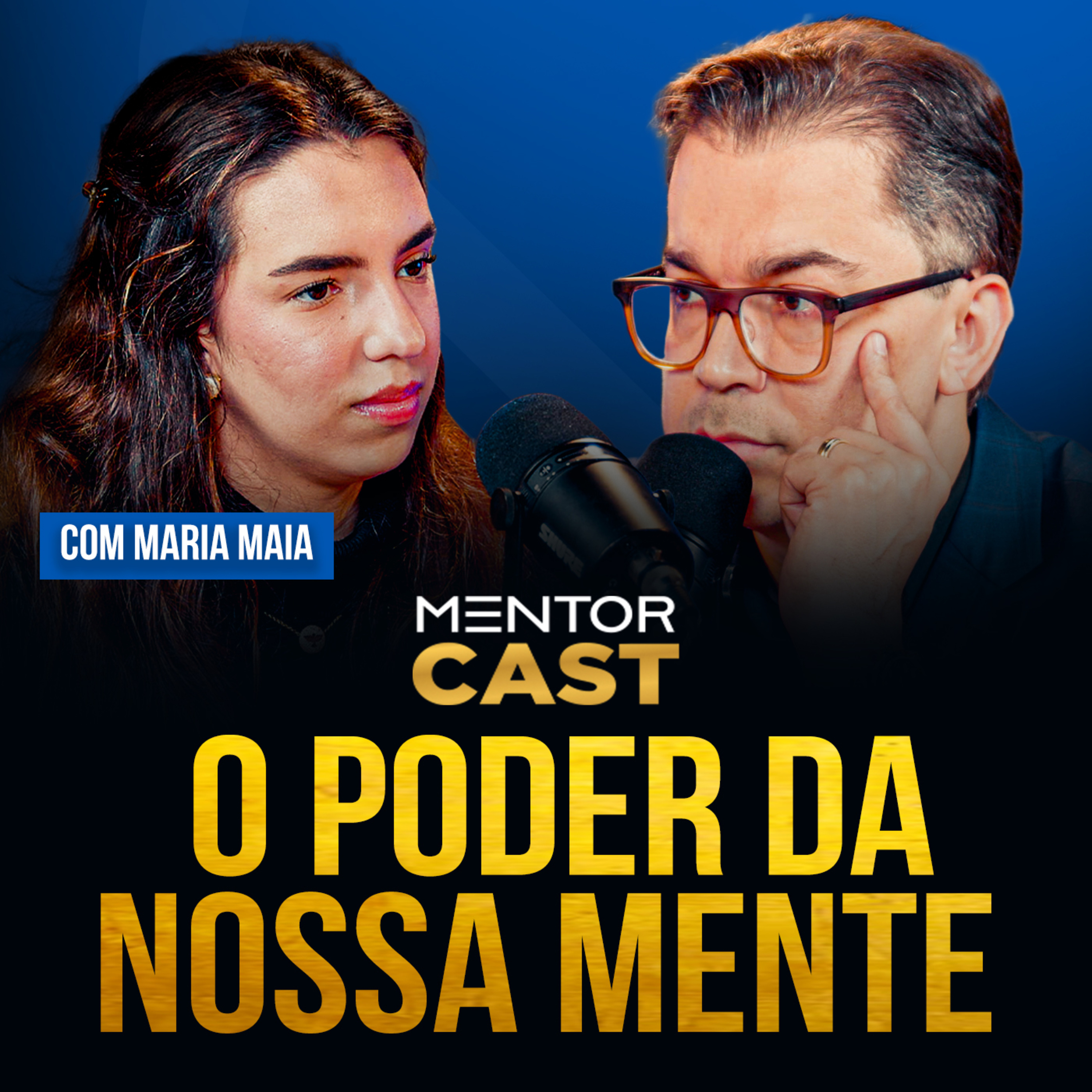 Mentor Cast #316 - Qual o poder da nossa mente?  episode artwork