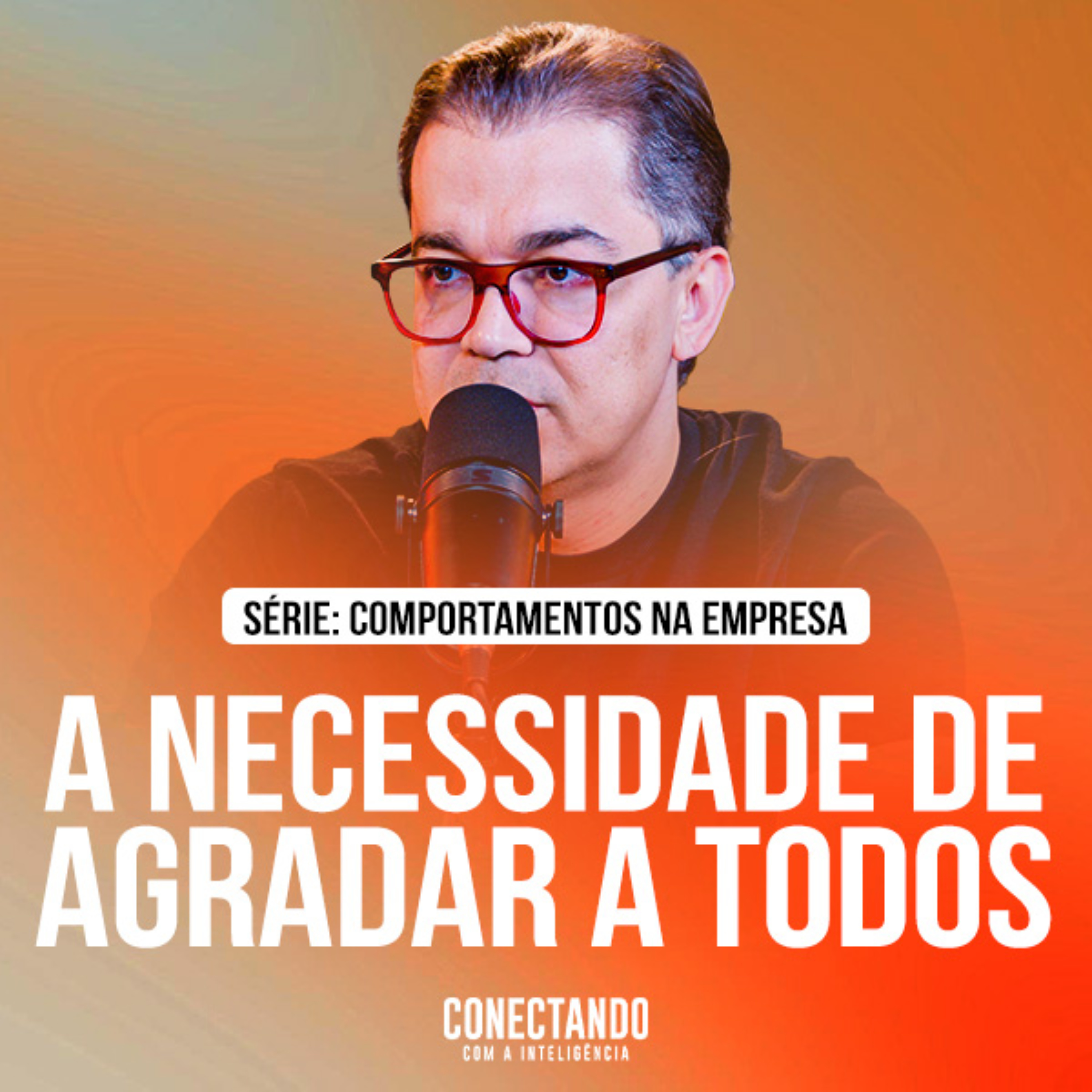 Conectando com a Inteligência #371 - Por que quero agradar as pessoas? episode artwork