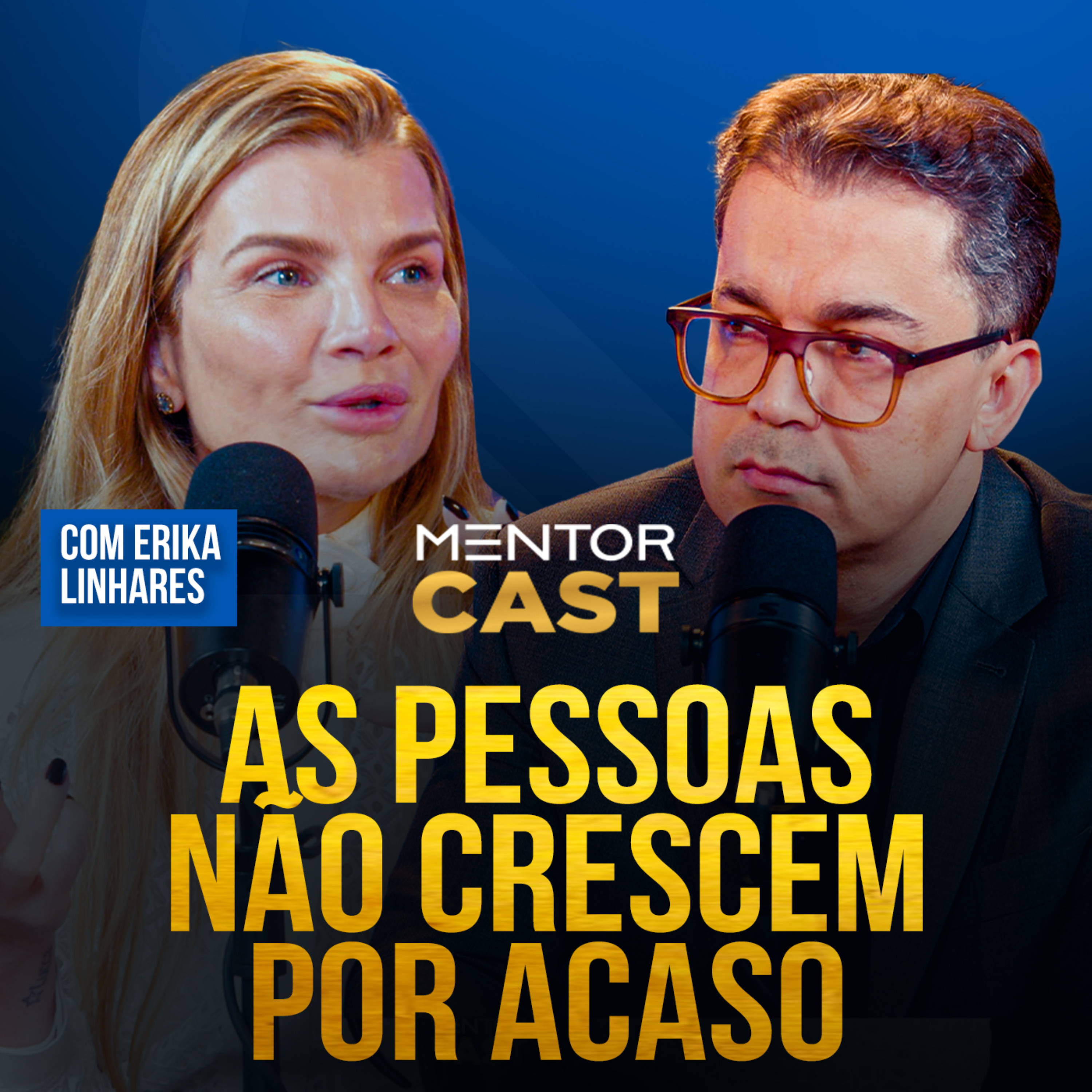 Mentor Cast #319 - Como DESENVOLVER o MELHOR das PESSOAS? episode artwork