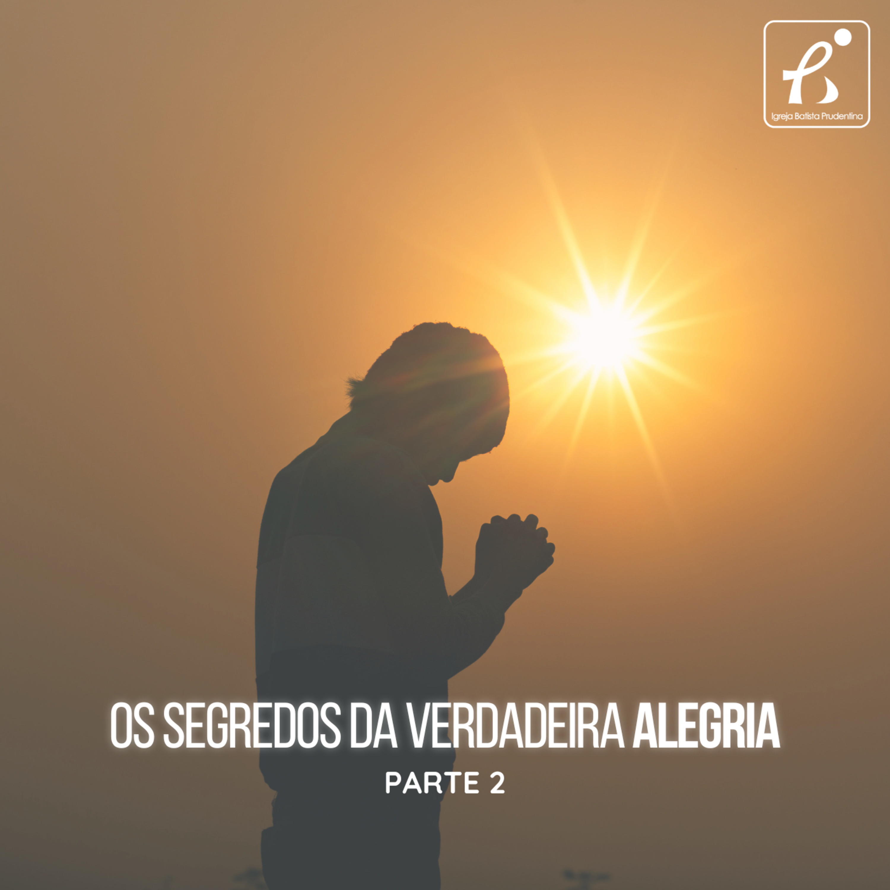 Os Segredos da Verdadeira Alegria (Parte 2) - Pr. Renato Mendonça 26abr2026 episode artwork