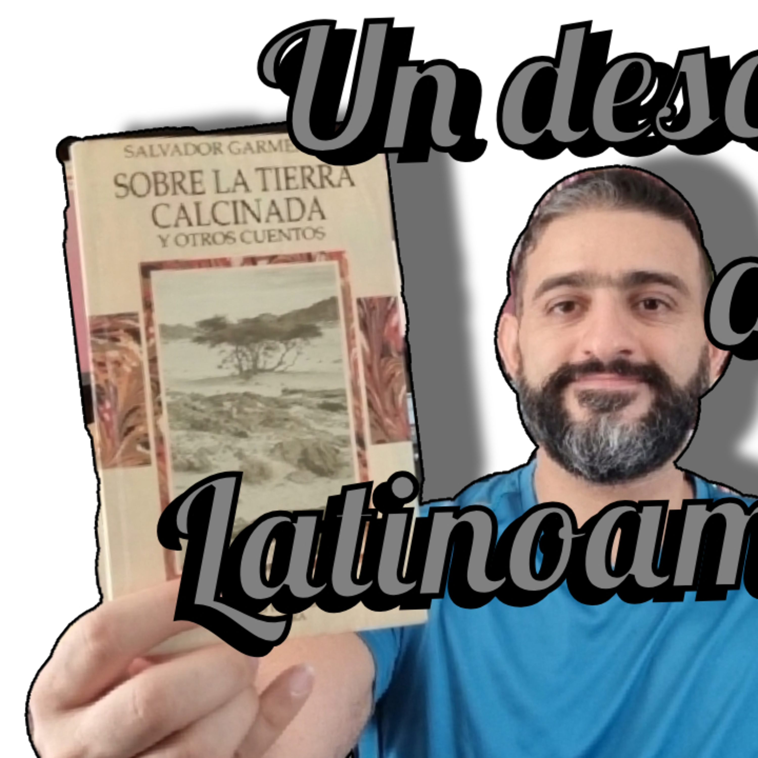 Comentarios de la obra La tierra calcinada y otros cuentos - Salvador Garmendia episode artwork