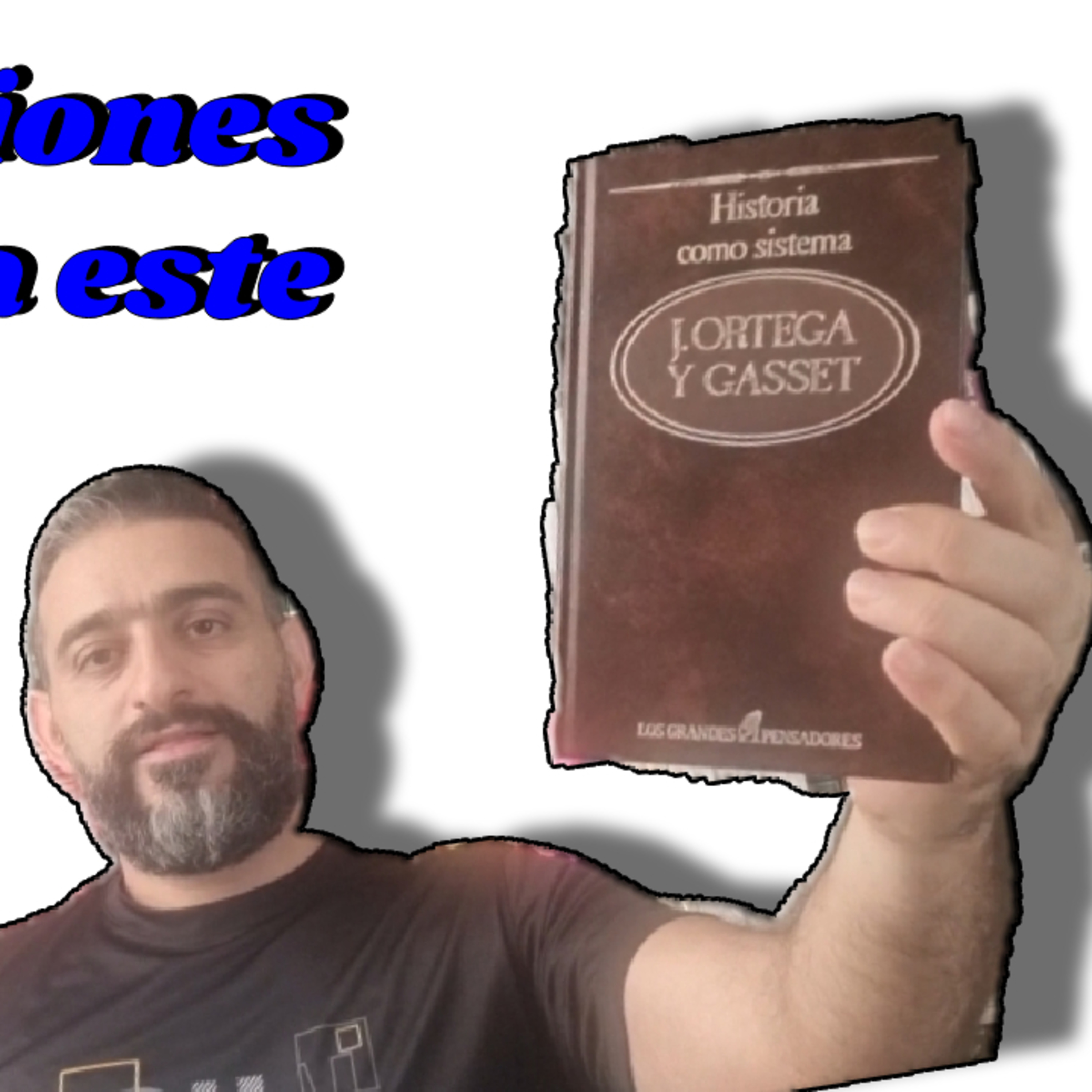 Comentarios de la obra La historia como sistema - José Ortega y Gasset episode artwork