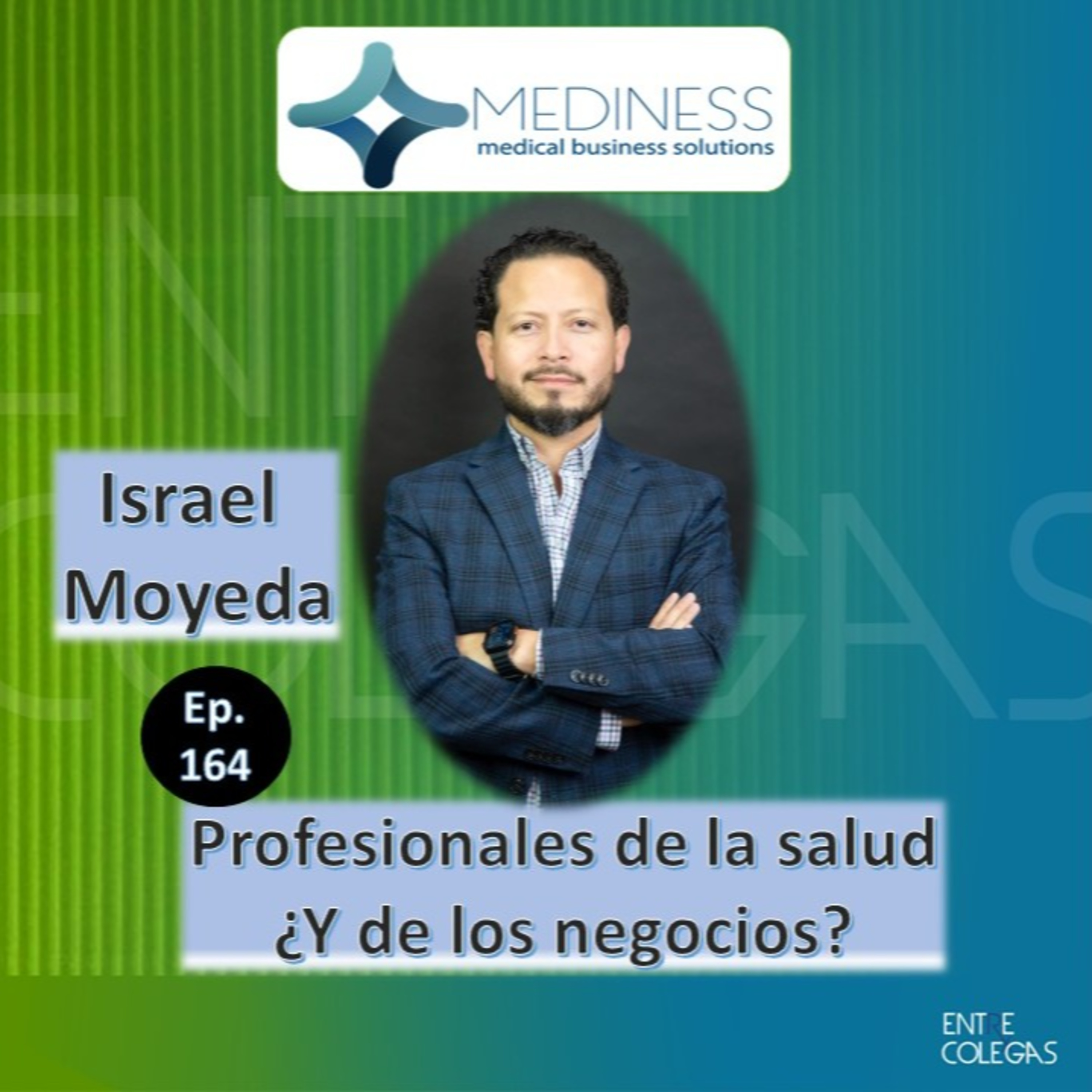 E164- Profesionales de la salud ¿Y de los negocios?