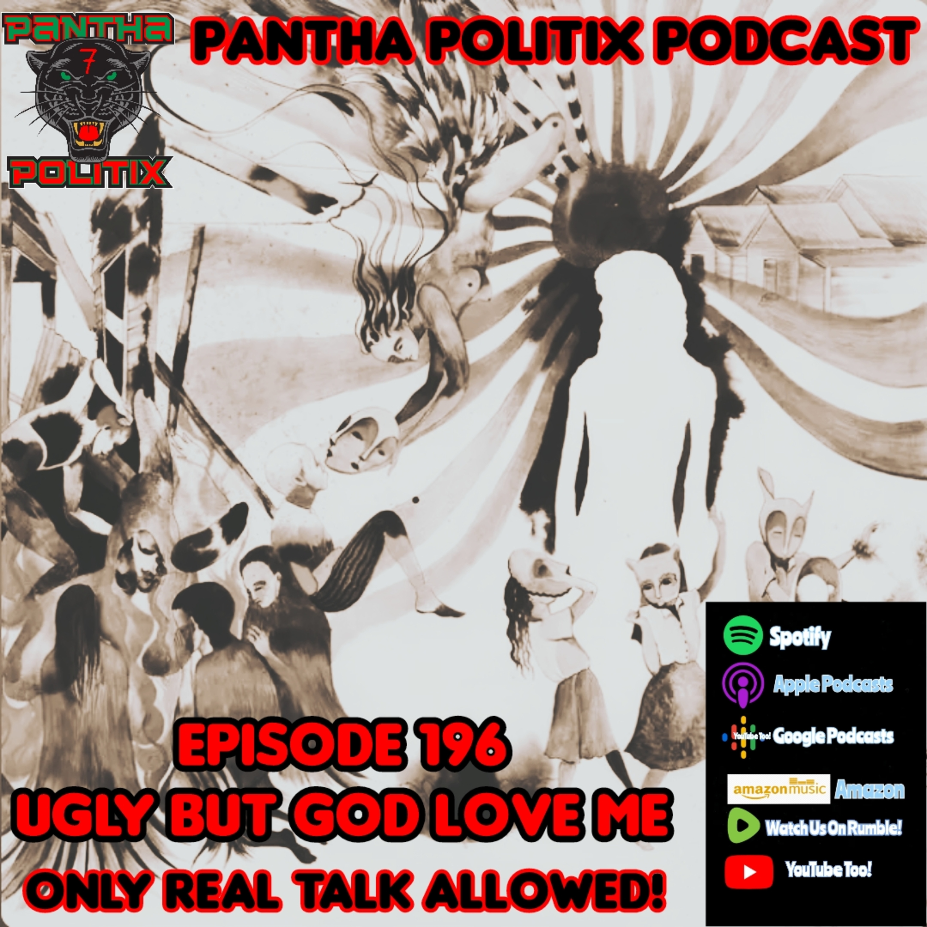 Episode 195: Ugly But God Love Me