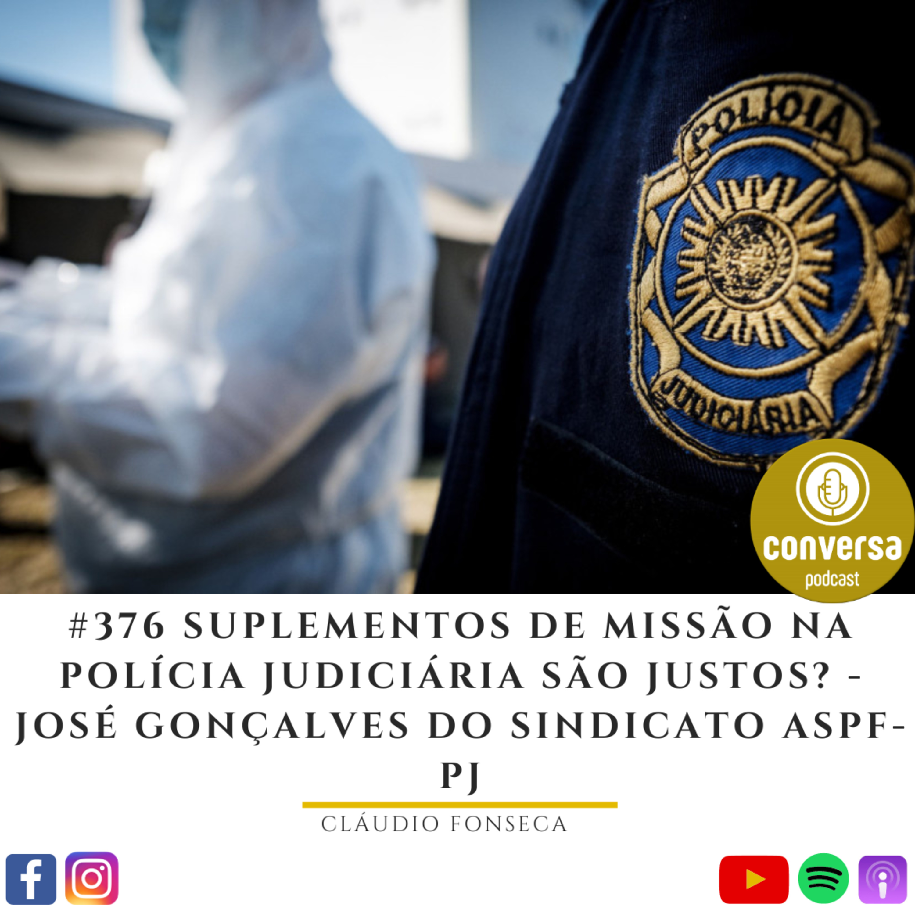#376 Suplementos de Missão na Polícia Judiciária são justos? - José Gonçalves do Sindicato ASPF-PJ episode artwork
