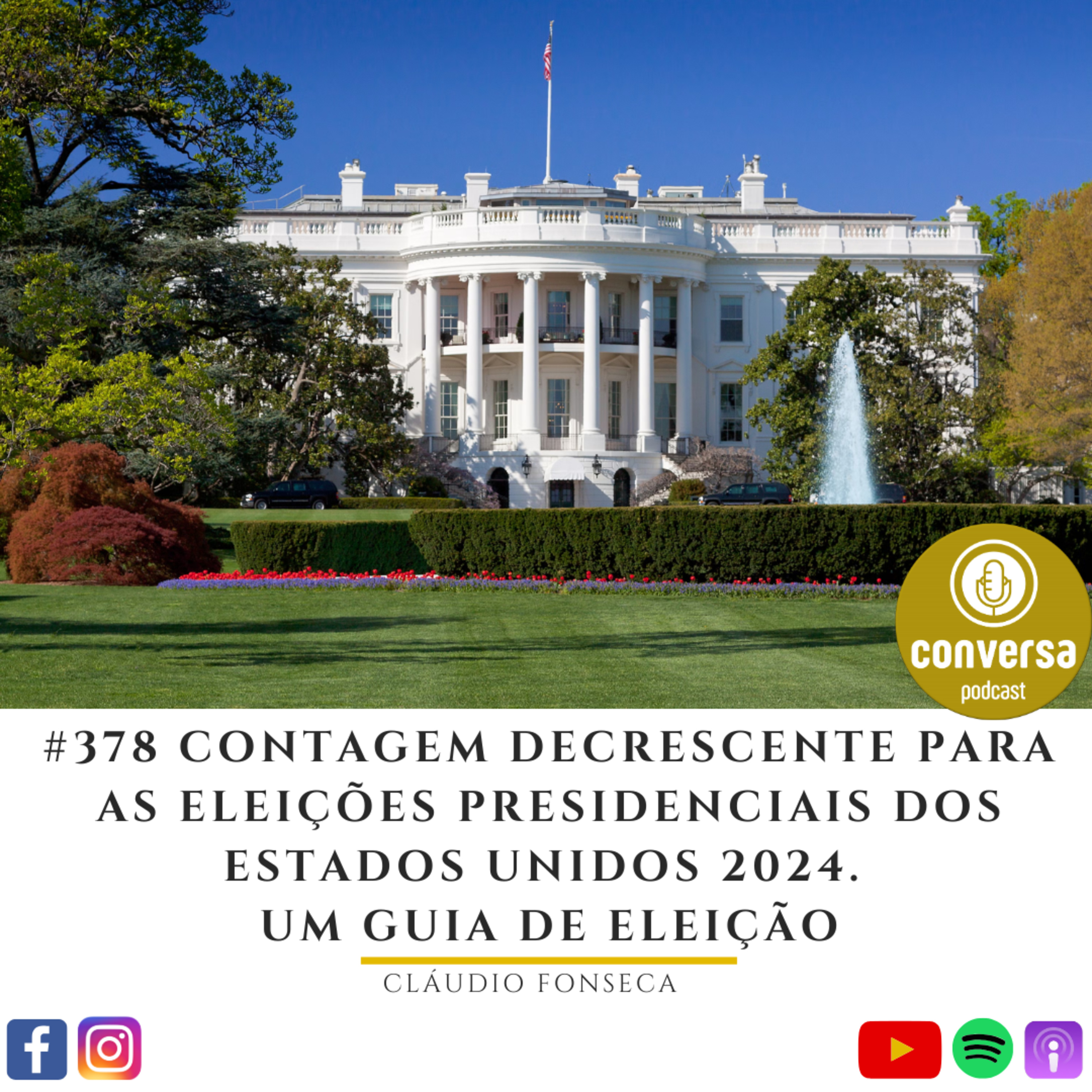 #378 Contagem Decrescente Para As Eleições Presidenciais Dos Estados Unidos 2024. Um Guia de Eleição episode artwork