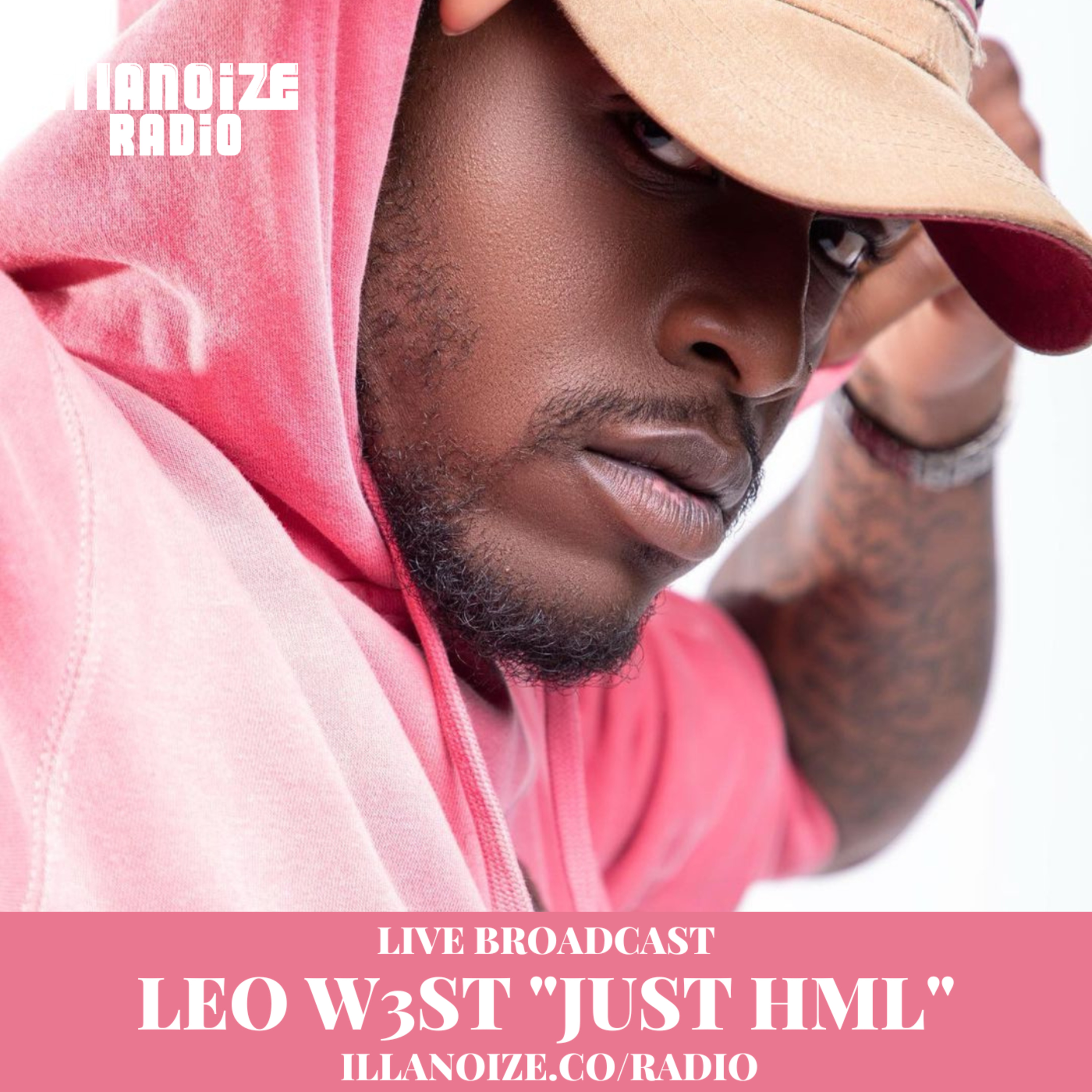 Leo W3ST "Just HML" Live Listening Party Release | iLLANOiZE Radio episode artwork