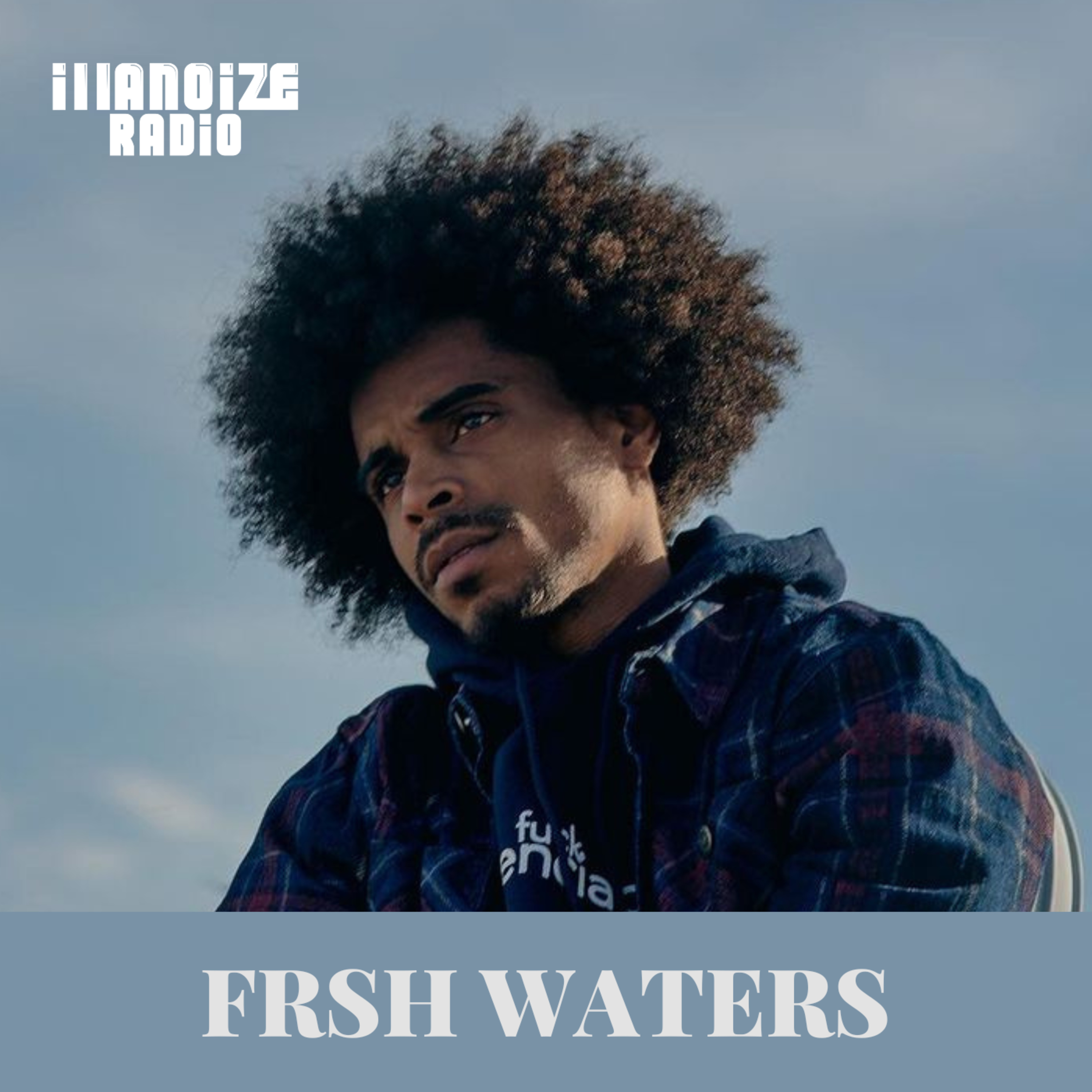 Frsh Waters Discusses His Debut Sold-Out Headliner At Schubas, Life Lessons and Becoming A Member Of Pivot Gang | iLLANOiZE RADiO episode artwork