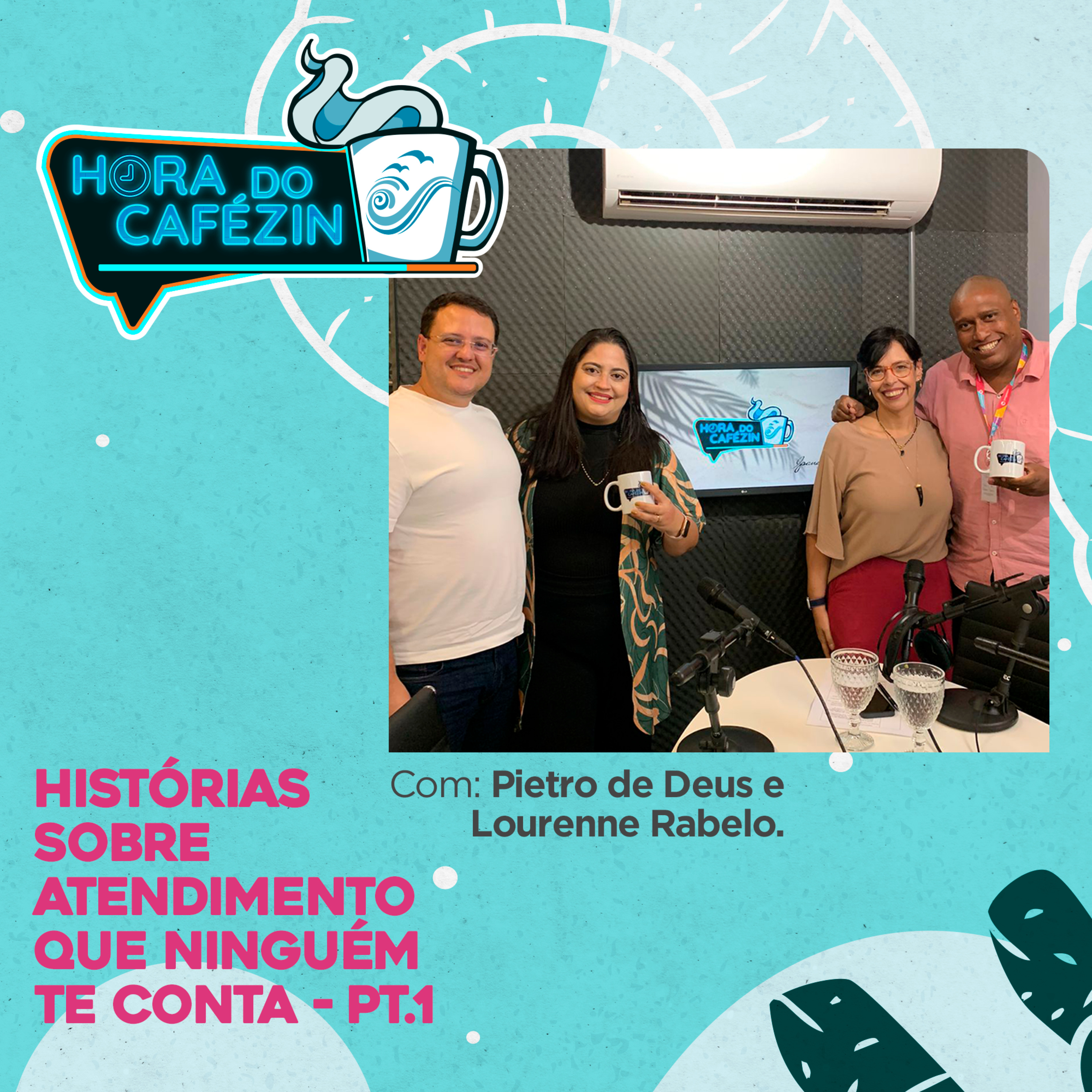 Episódio 32 - Histórias sobre atendimento que ninguém te conta. - Parte 1