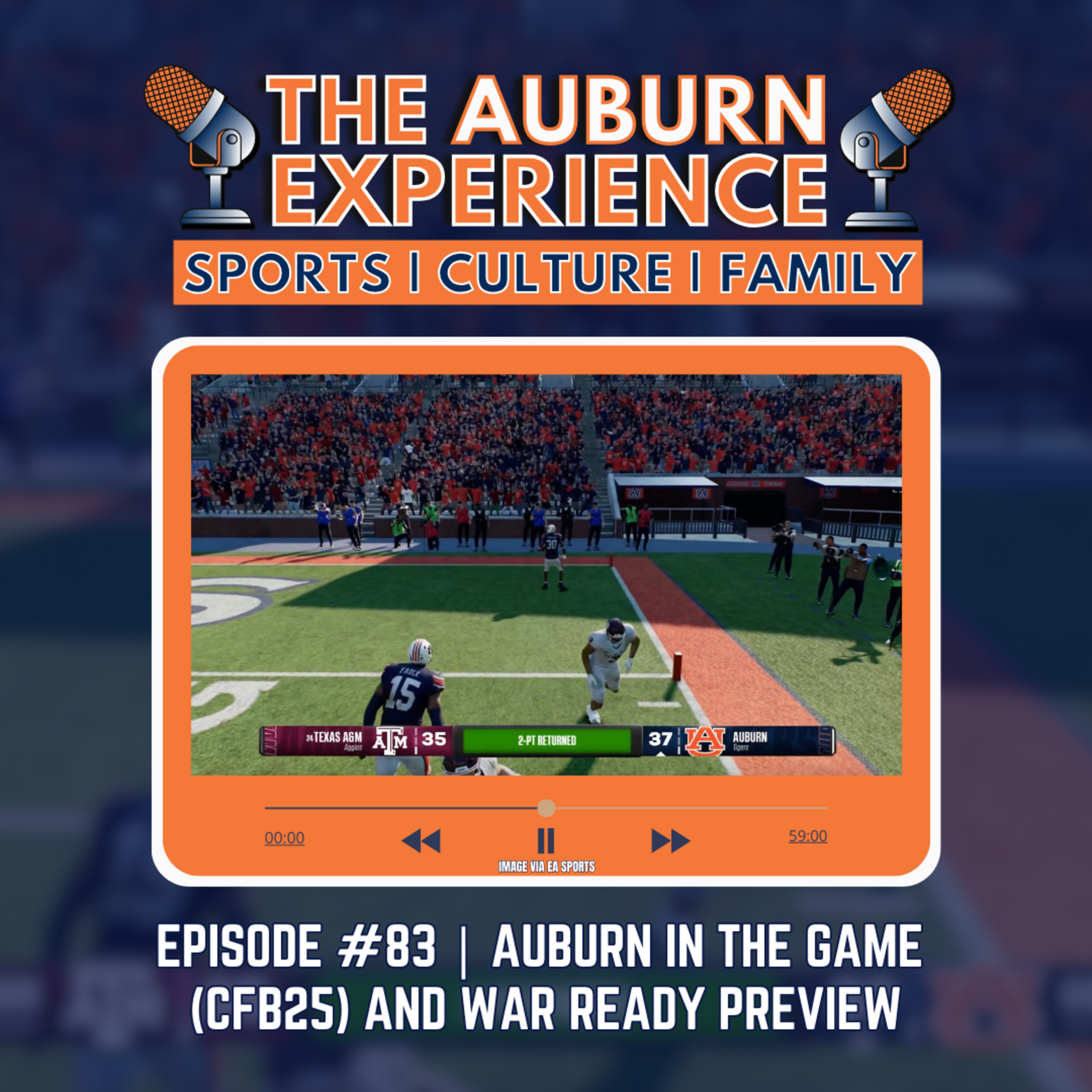 The Auburn Experience #83 | Auburn in the Game (CFB25) and War Ready Preview episode artwork