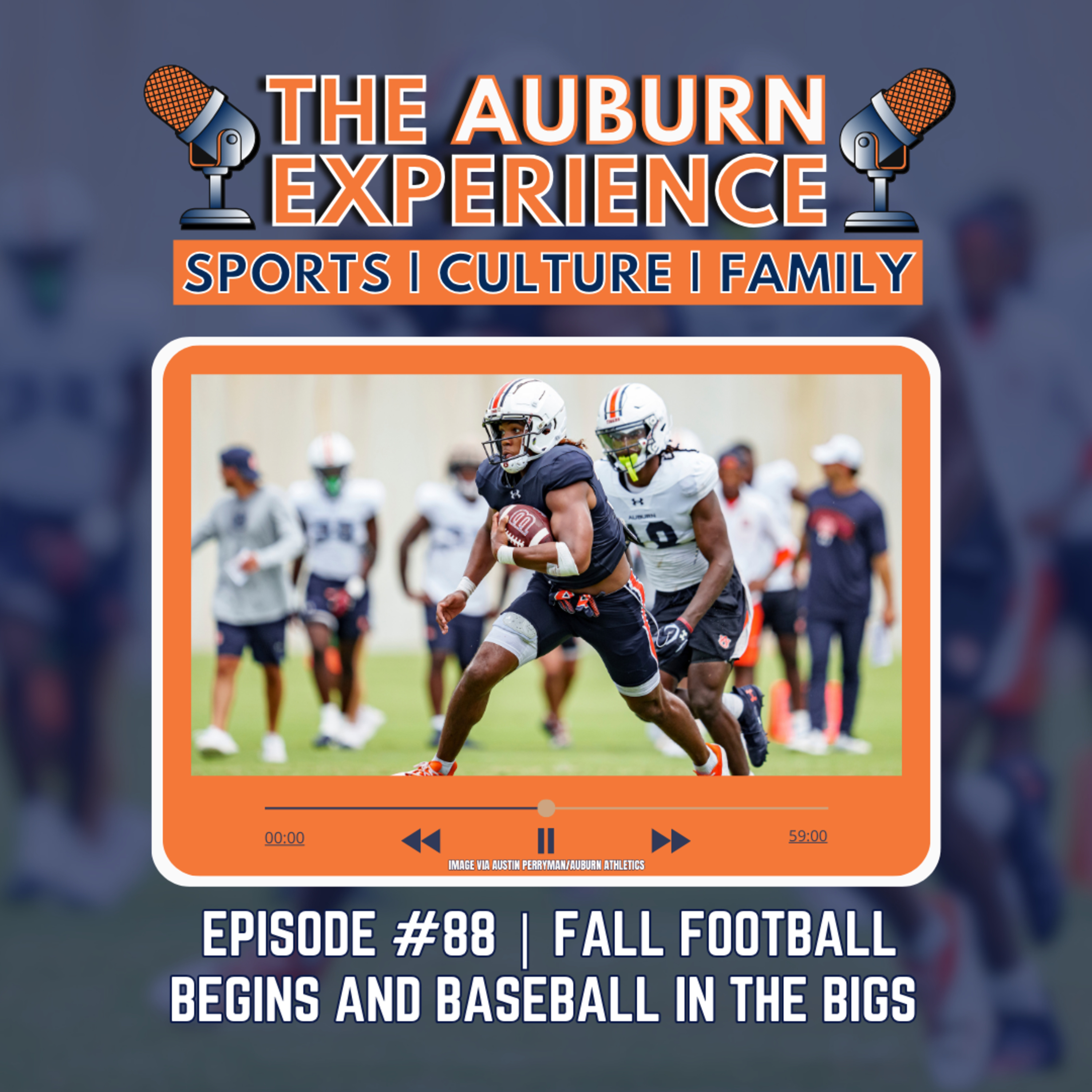 The Auburn Experience #88 | Fall Football Begins and Baseball in the Bigs  episode artwork