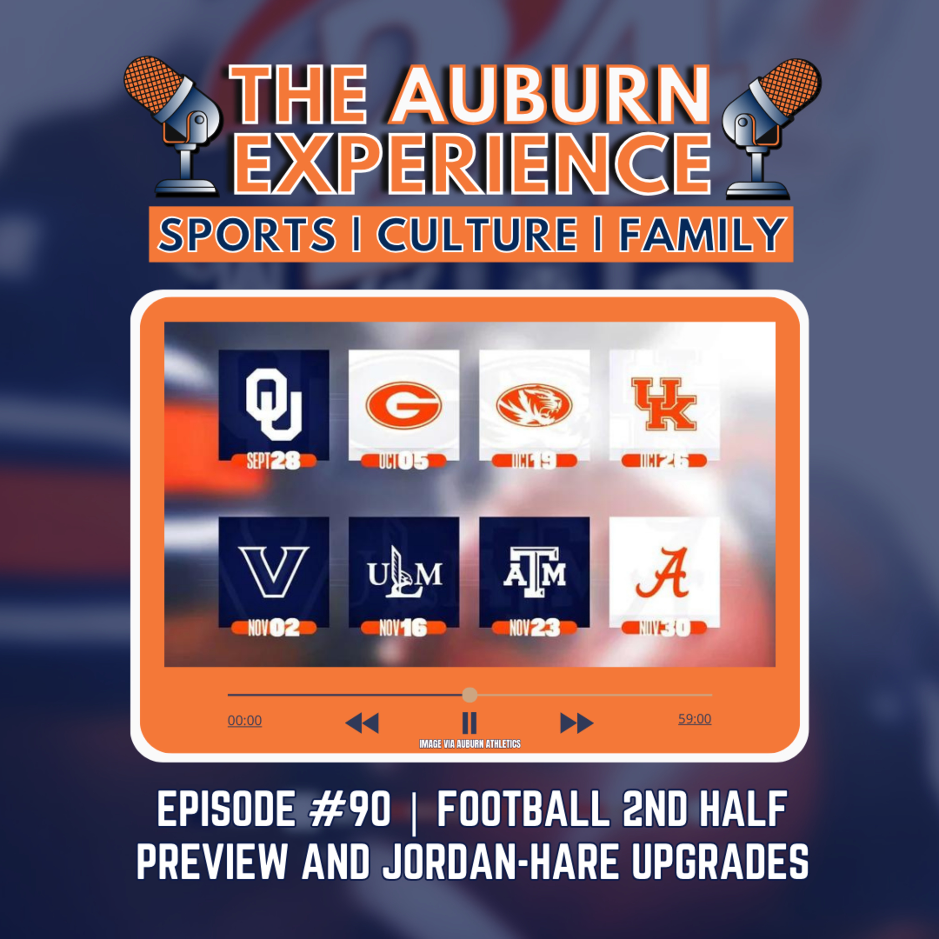 The Auburn Experience #90 | 2nd Half Football Preview and Jordan-Hare Upgrades episode artwork