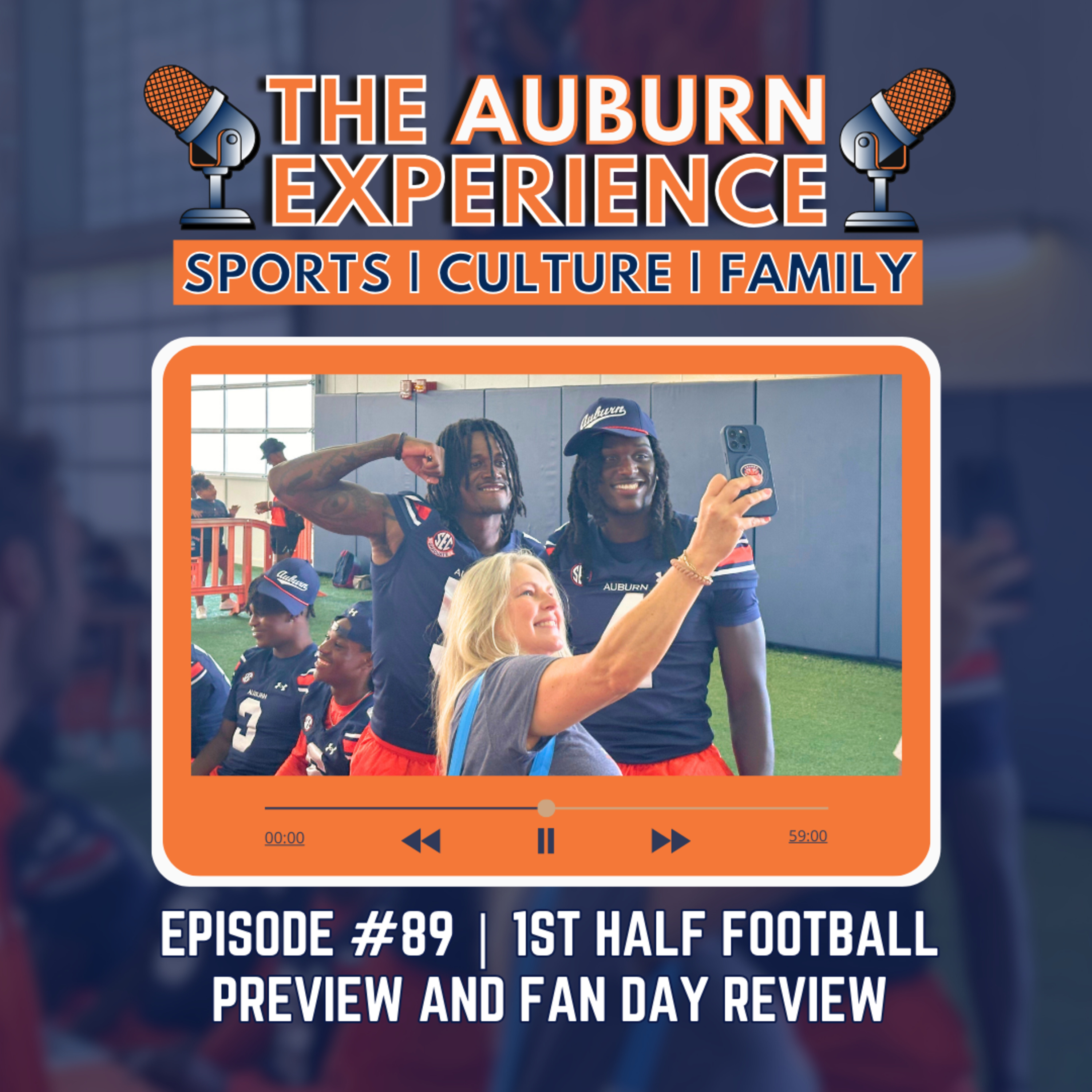 The Auburn Experience #89 | 1st Half Football Preview and Fan Day Review episode artwork