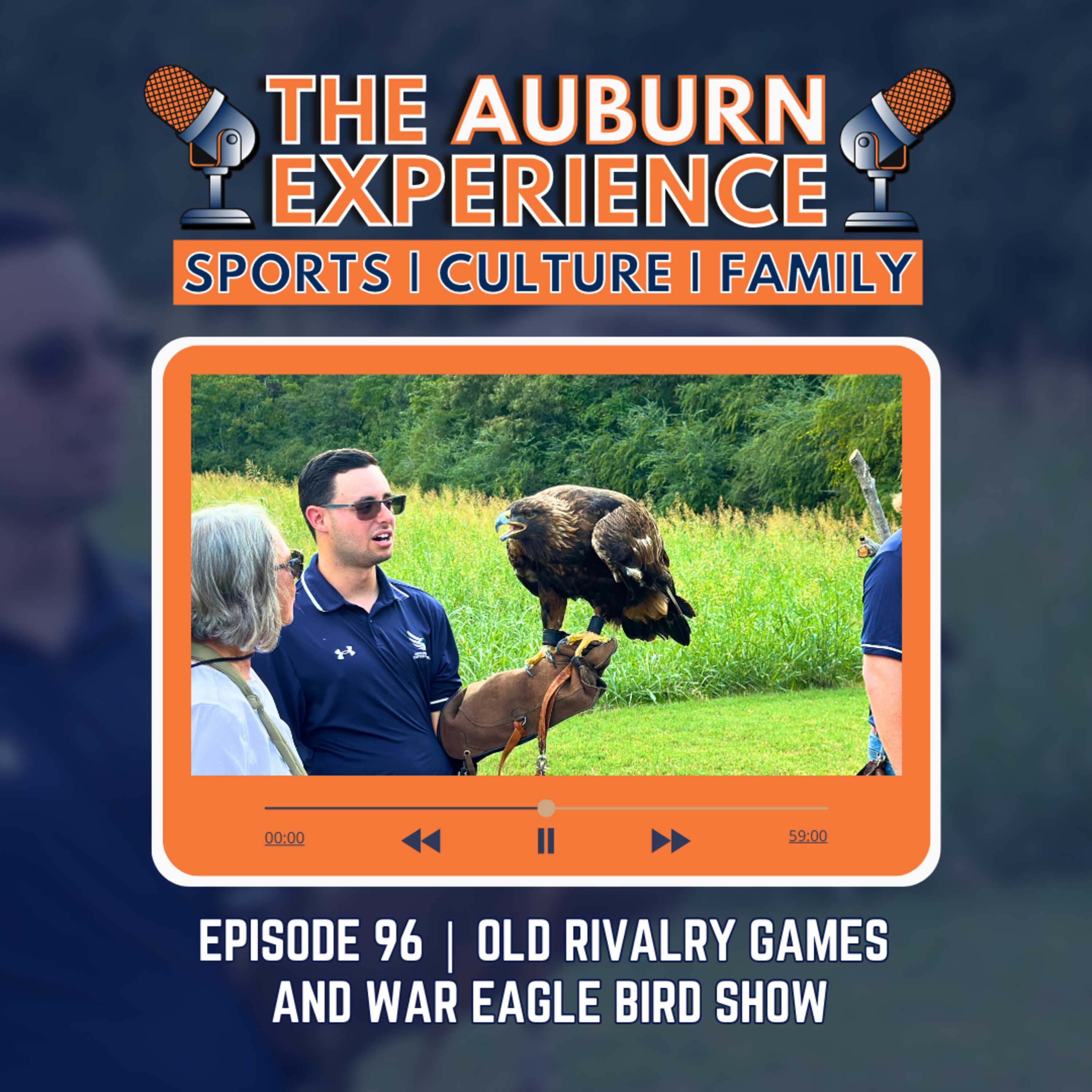 The Auburn Experience #96 | Old Rivalry Games and War Eagle Shows episode artwork