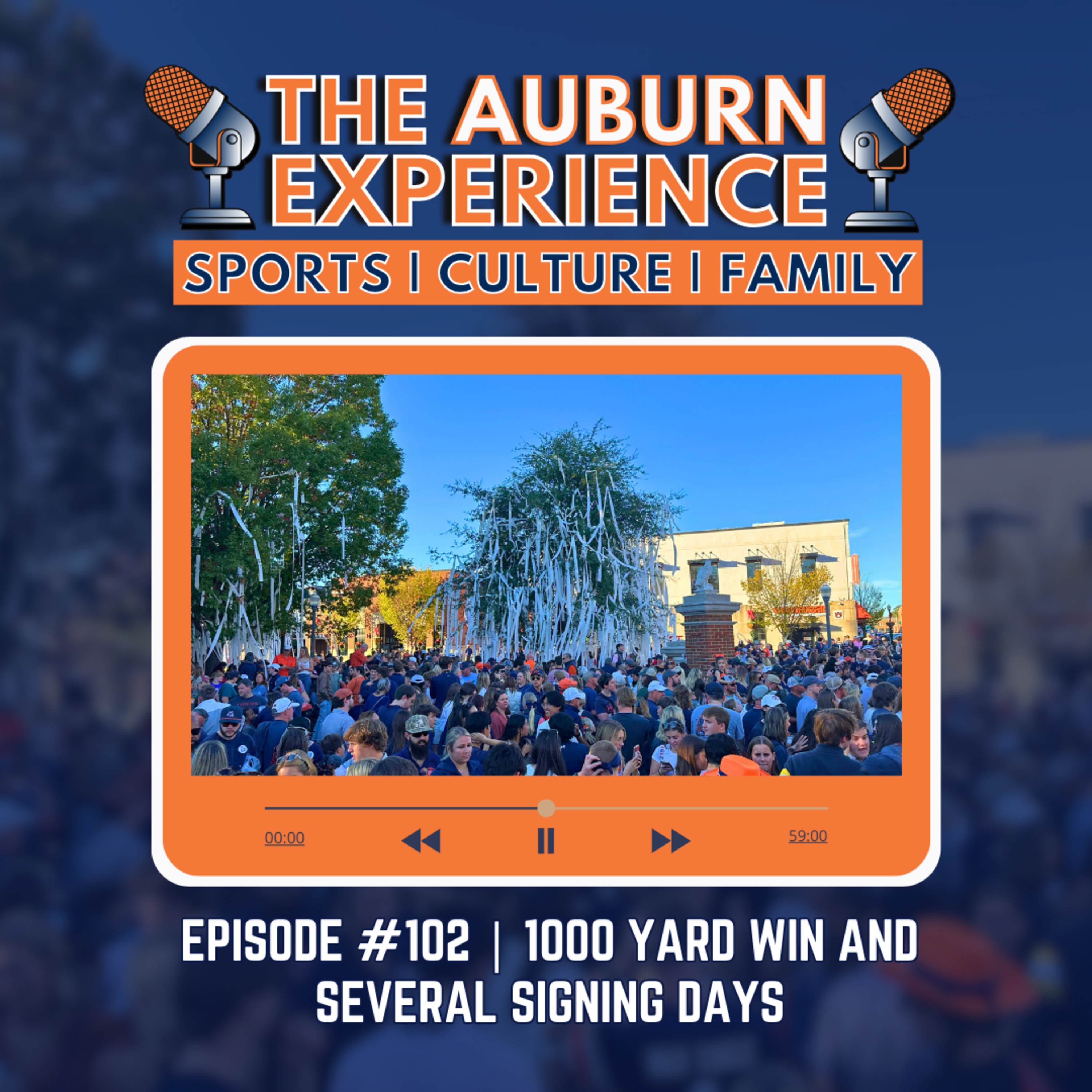 The Auburn Experience #102 | 1000 Yard Win and Several Signing Days episode artwork