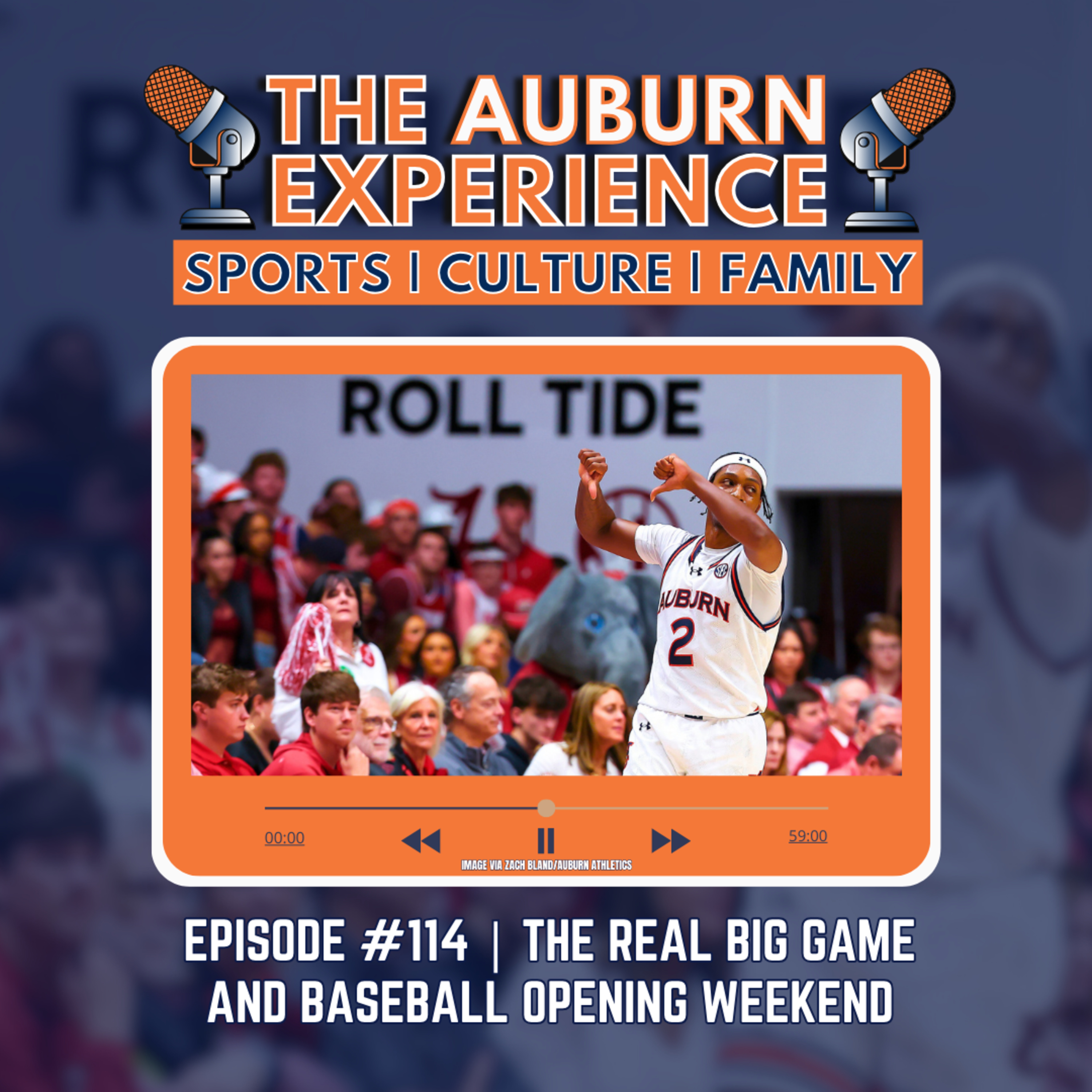 The Auburn Experience #114 | The Real Big Game and Baseball Begins episode artwork