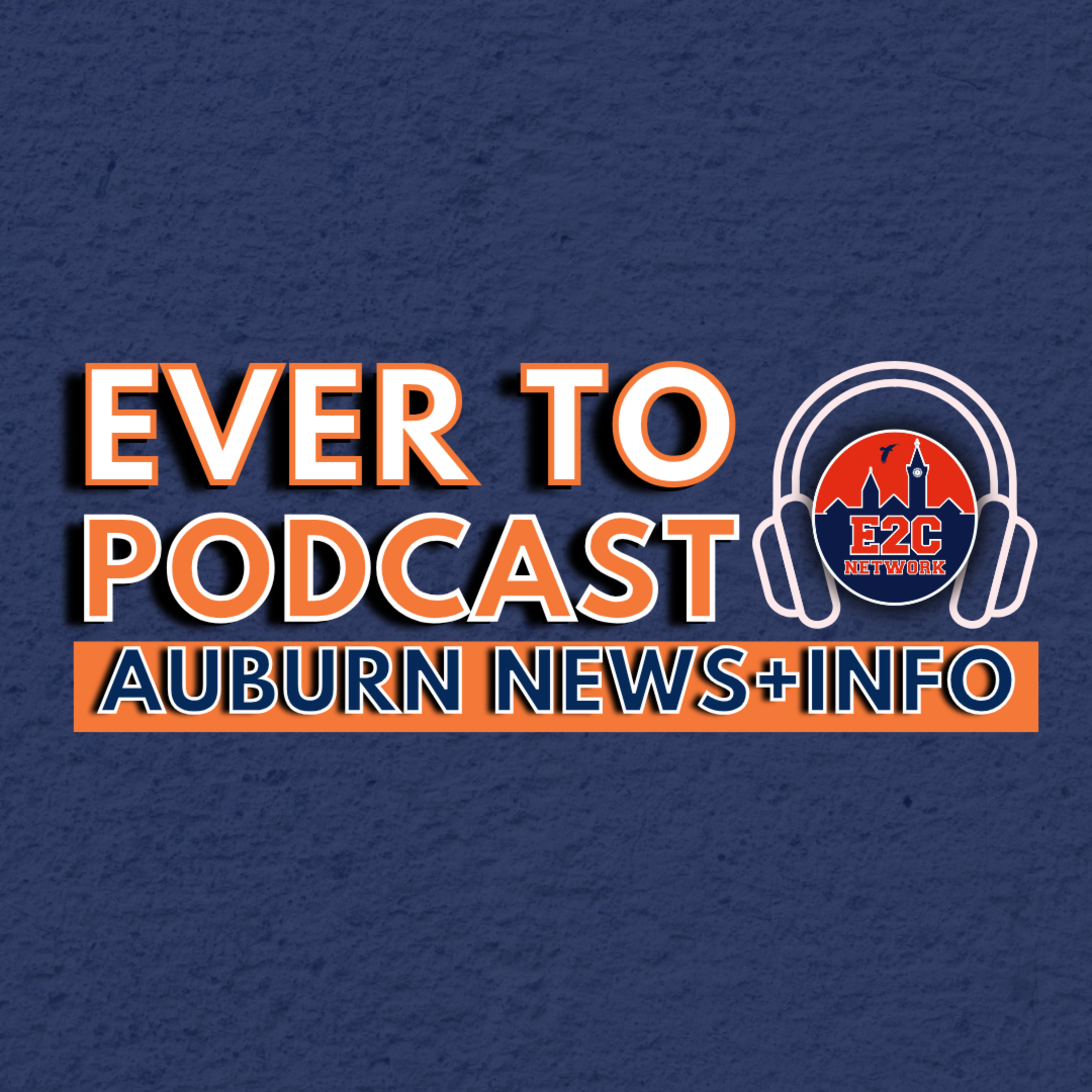 Multiple Signing Days, Auburn Weekend Schedule, and More | Ever to Podcast | EP. 80 episode artwork