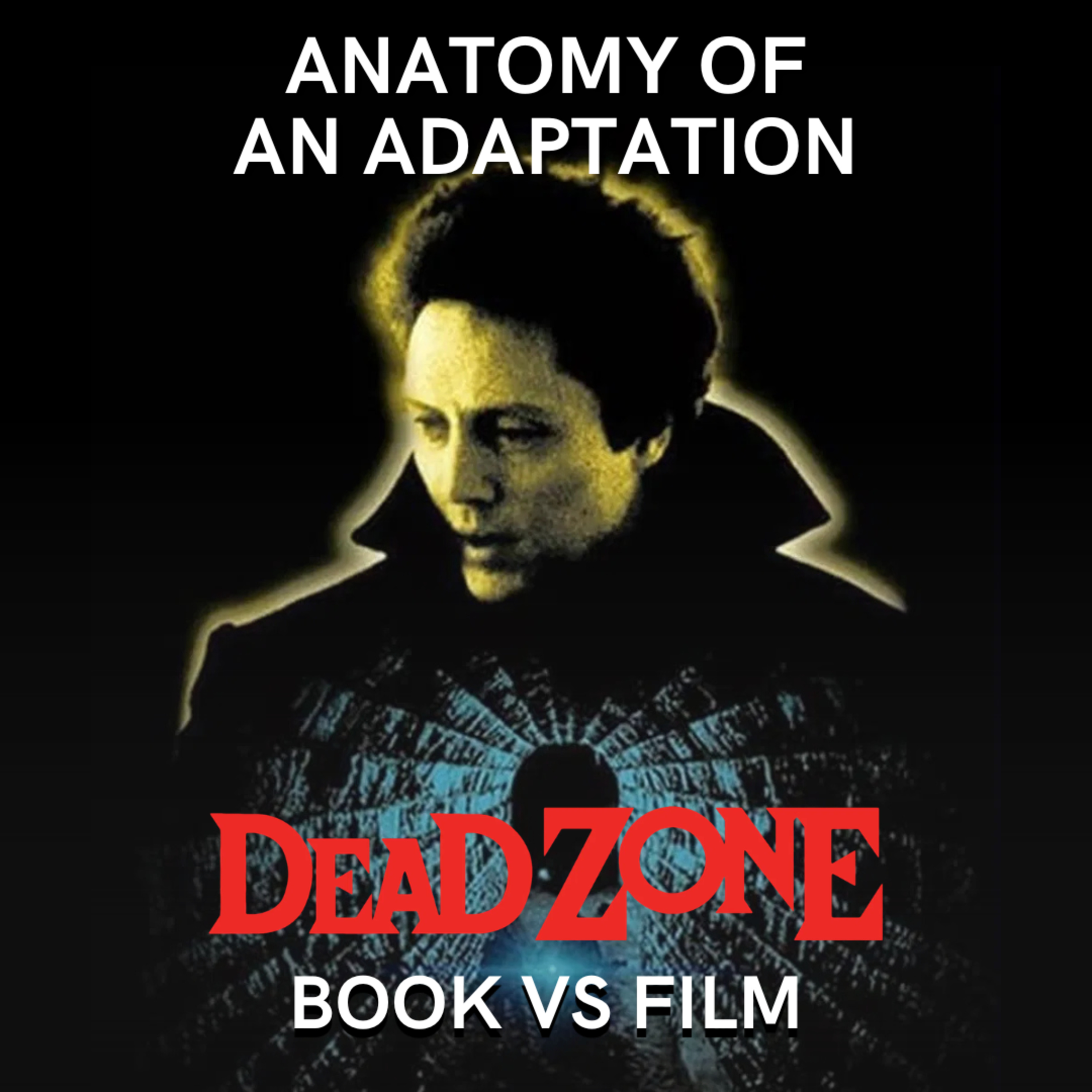 The Dead Zone (1983) BOOK VS FILM The Dead Zone (1983) BOOK VS FILM