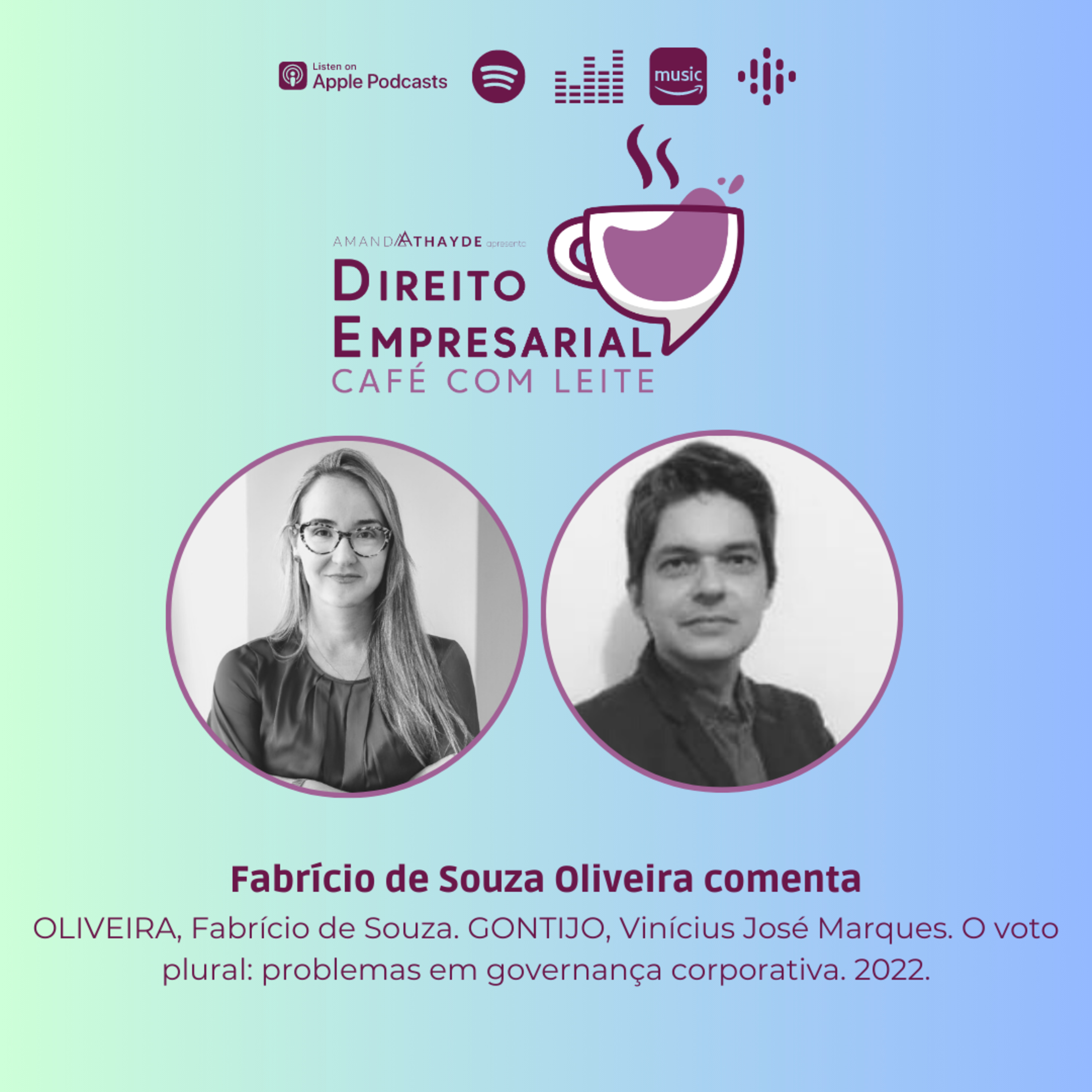 EP116: OLIVEIRA, Fabrício de Souza. GONTIJO, Vinícius José Marques. O voto plural: problemas em governança corporativa. 2022.  episode artwork