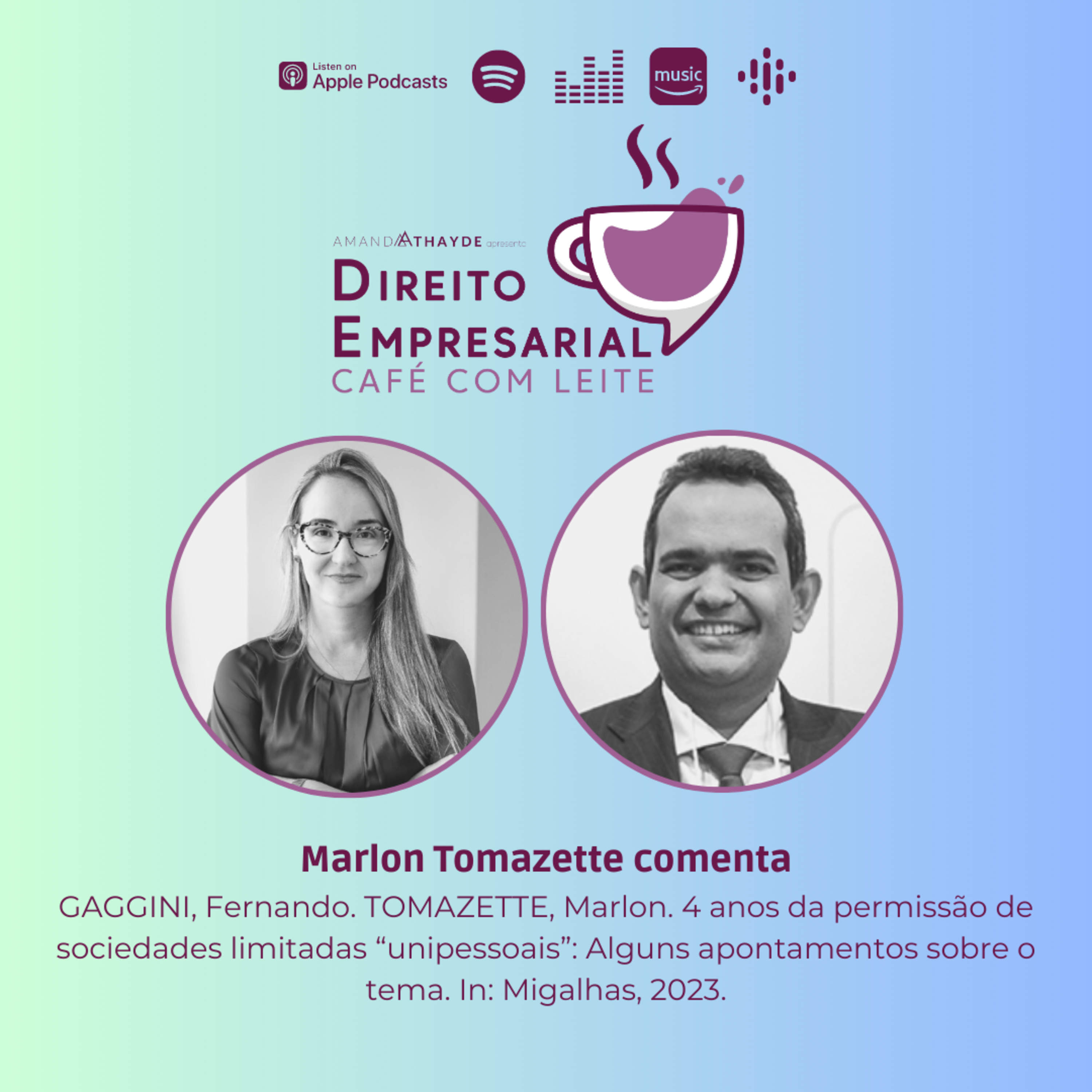 EP#119: GAGGINI, Fernando. TOMAZETTE, Marlon. 4 anos da permissão de sociedades limitadas “unipessoais”: Alguns apontamentos sobre o tema. In: Migalhas, 2023. episode artwork