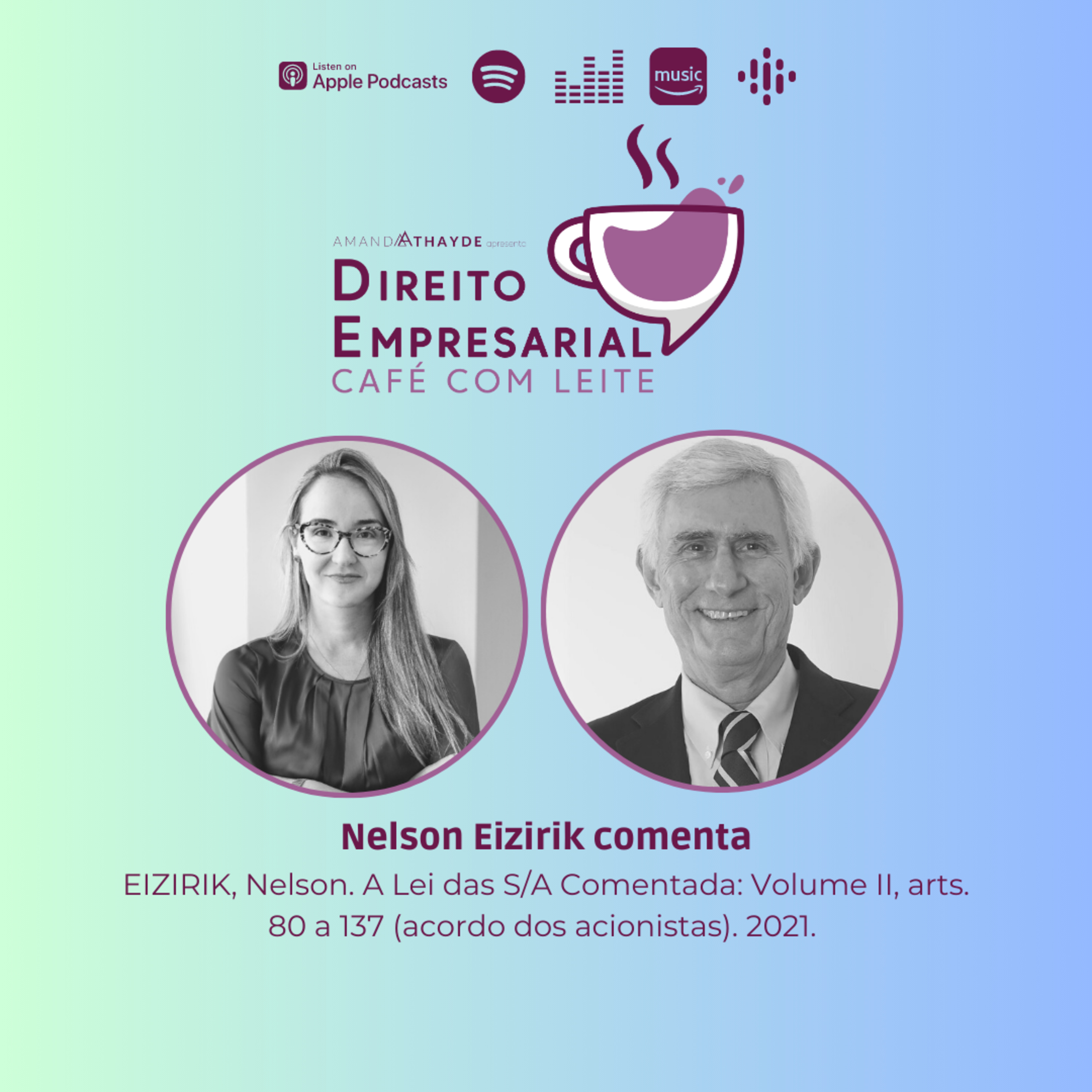 EP#127: EIZIRIK, Nelson. A Lei das S/A Comentada: Volume II, arts. 80 a 137. 2021.  episode artwork
