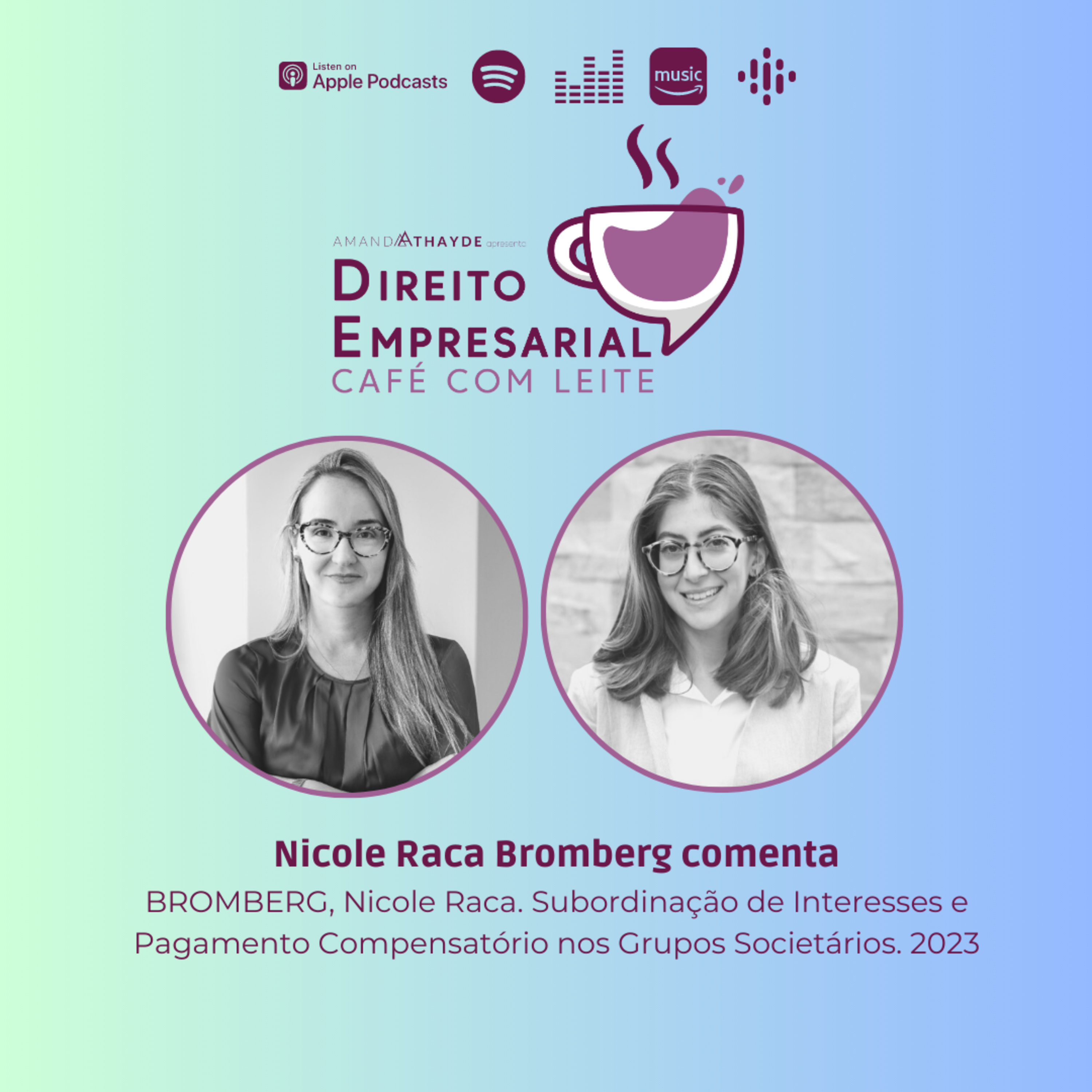 EP#130: Bromberg, Nicole Raca. Subordinação de Interesses e Pagamento Compensatório nos Grupos Societários. 2023 episode artwork